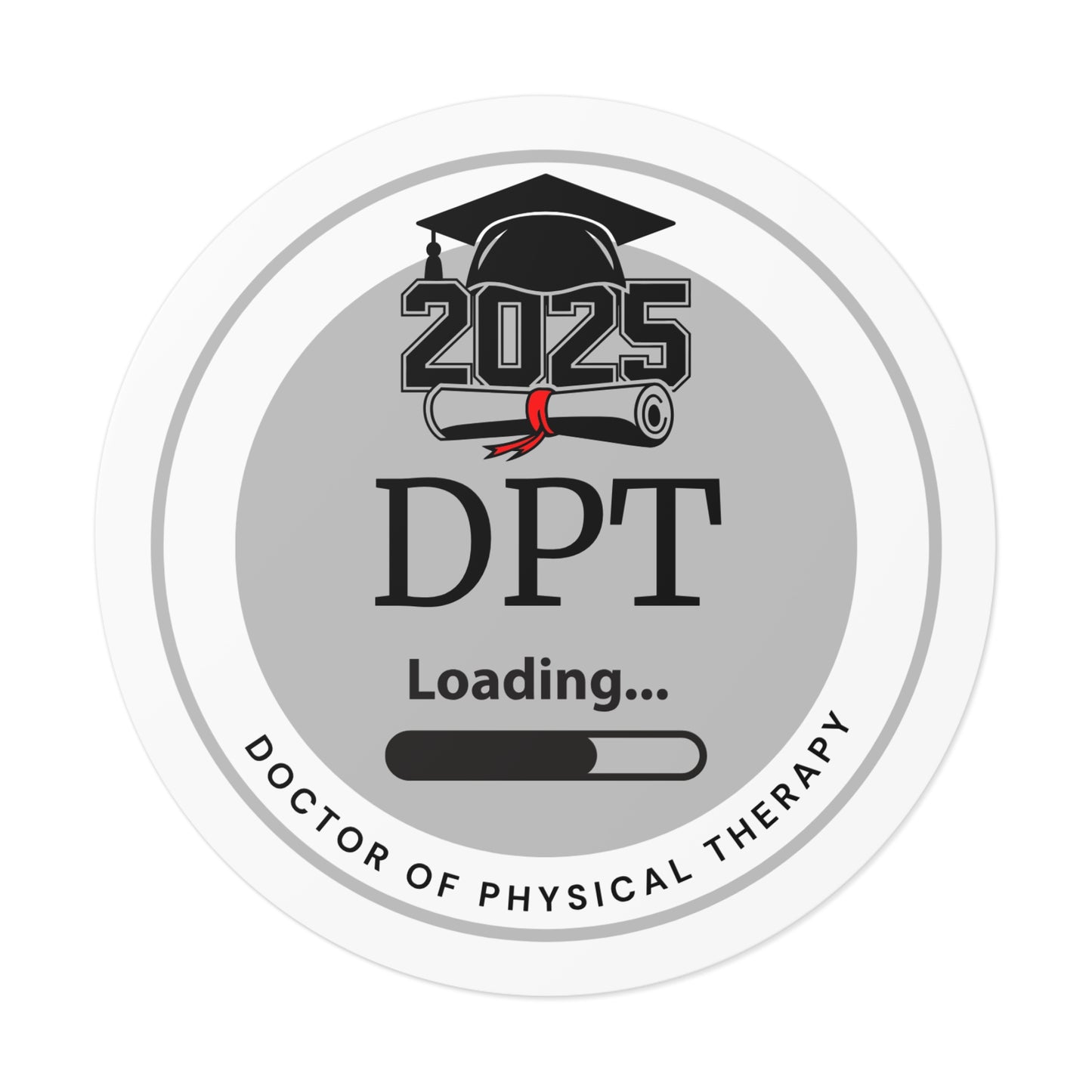 Vinyl Sticker - DPT Sticker, Doctor of Physical Therapy, Future Doctor, Graduation Loading