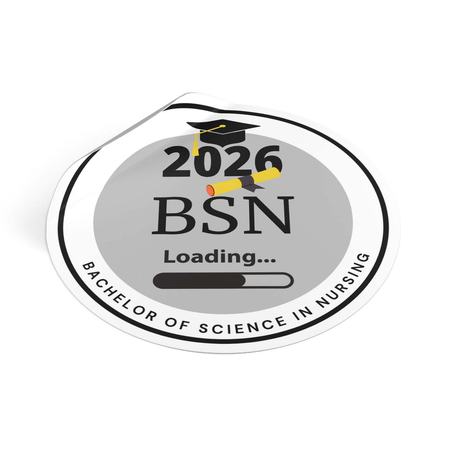 Vinyl Sticker - Bachelor of Science in Nursing, c/o 2026, Future Graduate. Round Sticker, Nurse Gift, Nursing School Graduation, Laptop