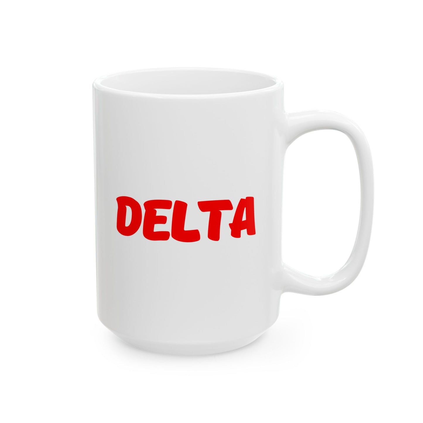 Divine 9 Sorority Inspired- DELTA: Ceramic Mug