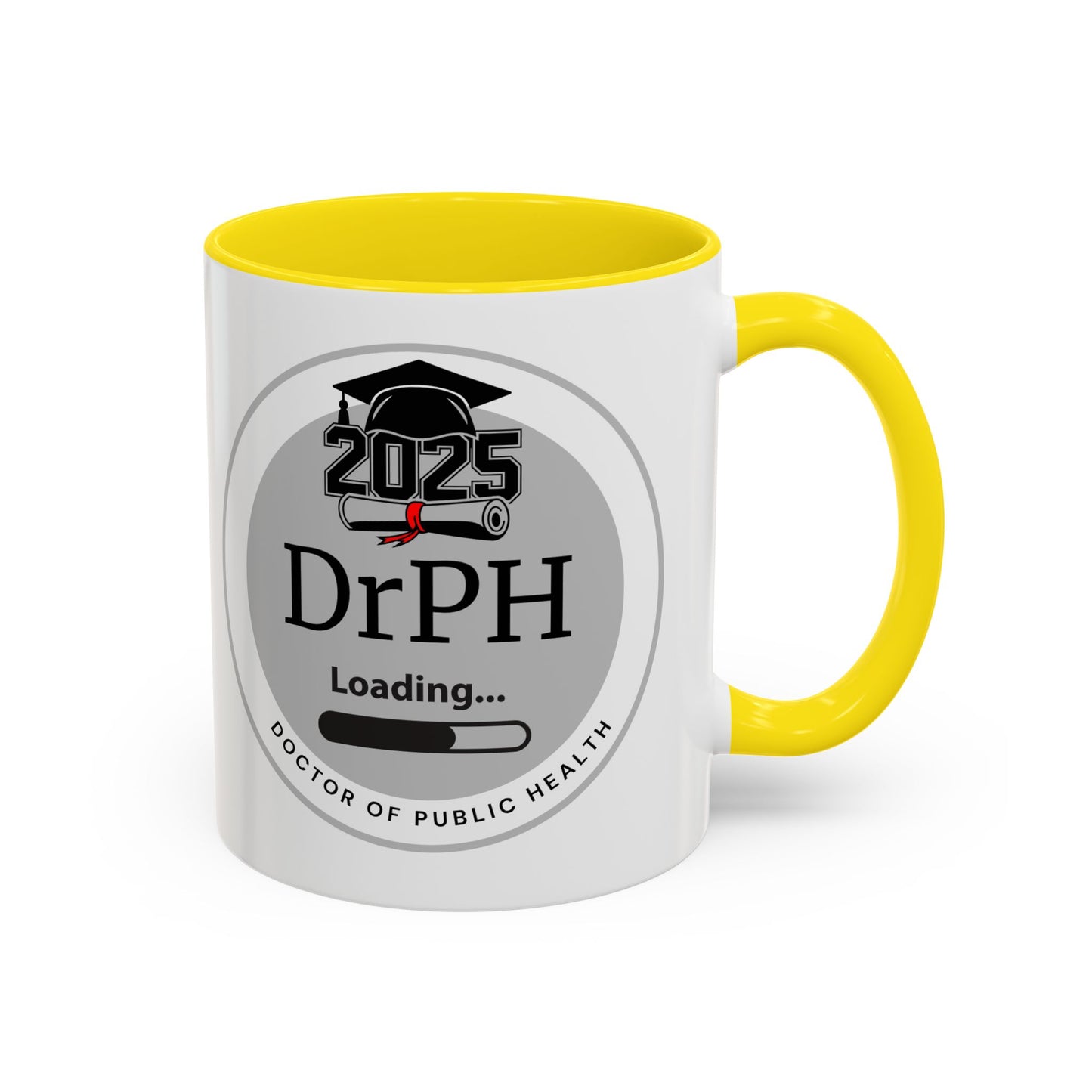 Mug - DrPH Loading, Future Doctor of Public Health Mug, Graduation Gift, Healthcare Professional Coffee Mug- 11oz/15oz