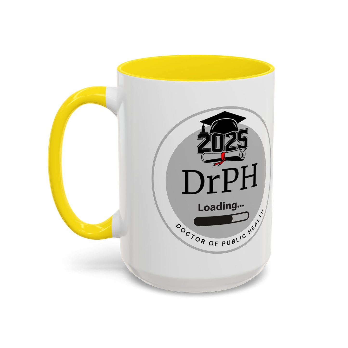Mug - DrPH Loading, Future Doctor of Public Health Mug, Graduation Gift, Healthcare Professional Coffee Mug- 11oz/15oz