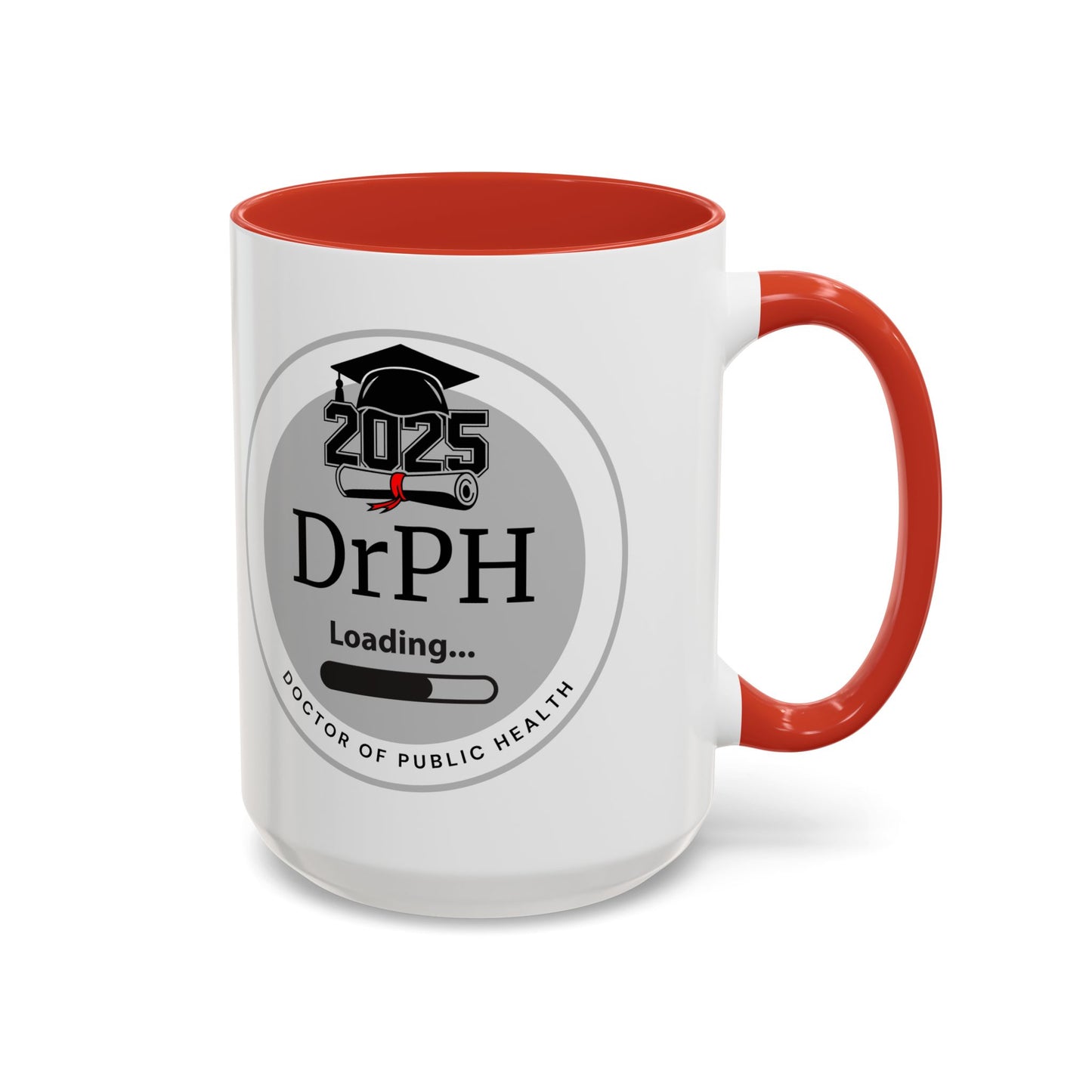 Mug - DrPH Loading, Future Doctor of Public Health Mug, Graduation Gift, Healthcare Professional Coffee Mug- 11oz/15oz
