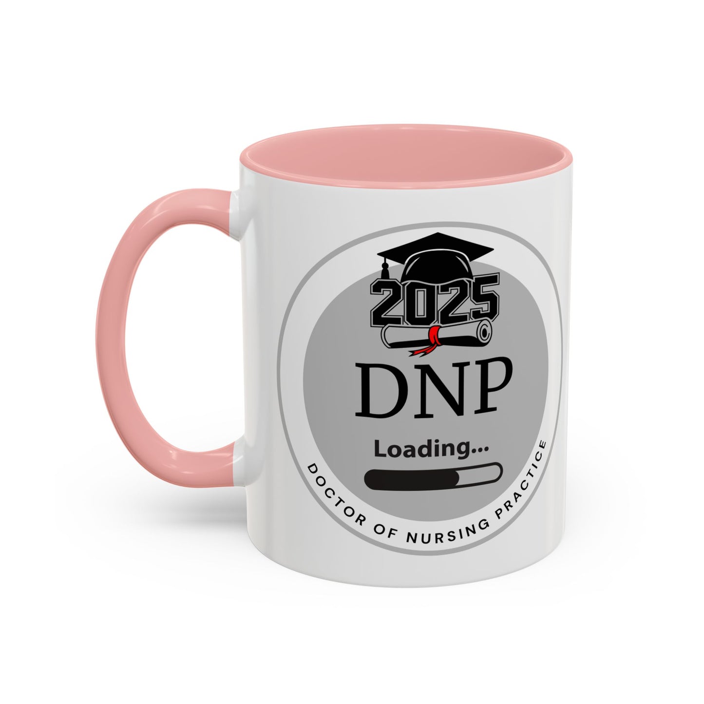Mug - DNP Loading, Future Doctor of Nursing Practice - 11oz/15oz