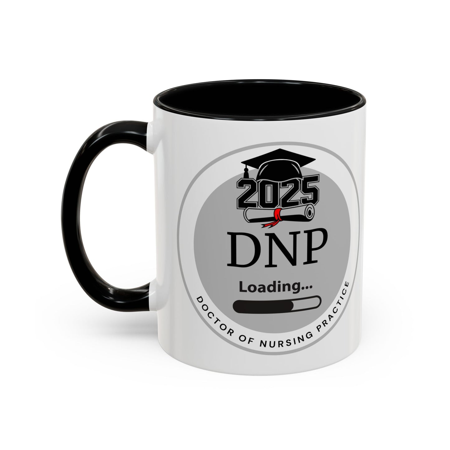 Mug - DNP Loading, Future Doctor of Nursing Practice - 11oz/15oz