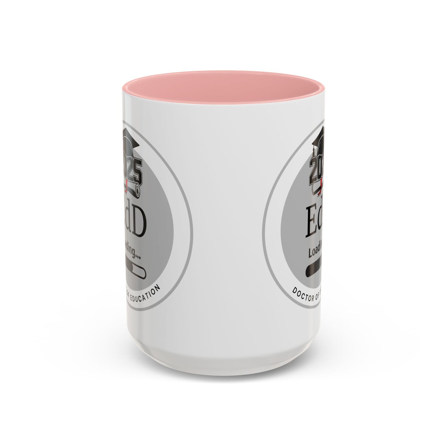 Mug - EdD Loading, Future EdD Mug- 11oz/15oz