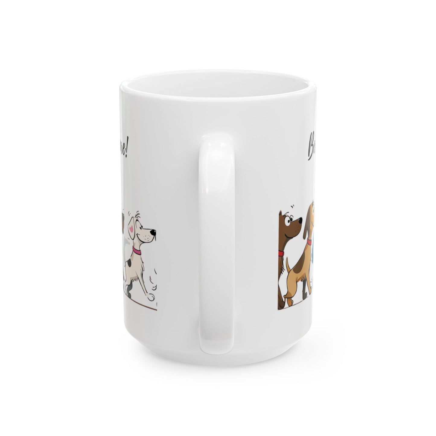 Dog Lover's Ceramic Mug, Be the person your dog thinks you are!