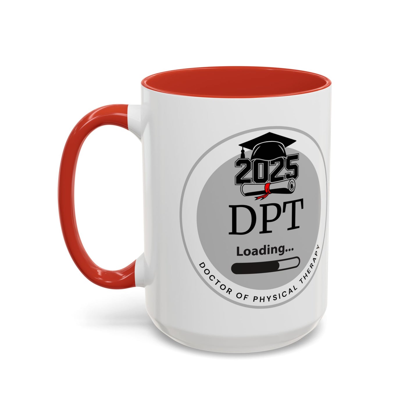 Mug - DPT Loading Future Doctor of Physical Therapy - 11oz/15oz Coffee Cup