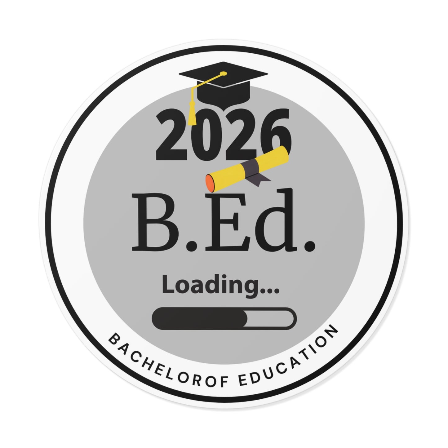 Vinyl Sticker - Bachelor of Education, Graduate Class of 2026, Future Graduate