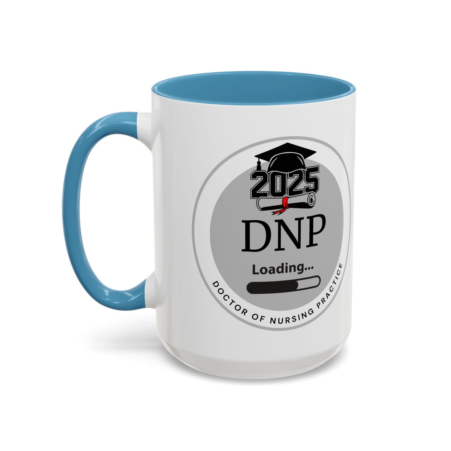 Mug - DNP Loading, Future Doctor of Nursing Practice - 11oz/15oz