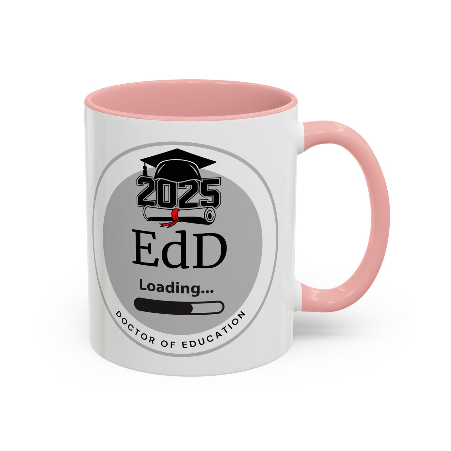 Mug - EdD Loading, Future EdD Mug- 11oz/15oz