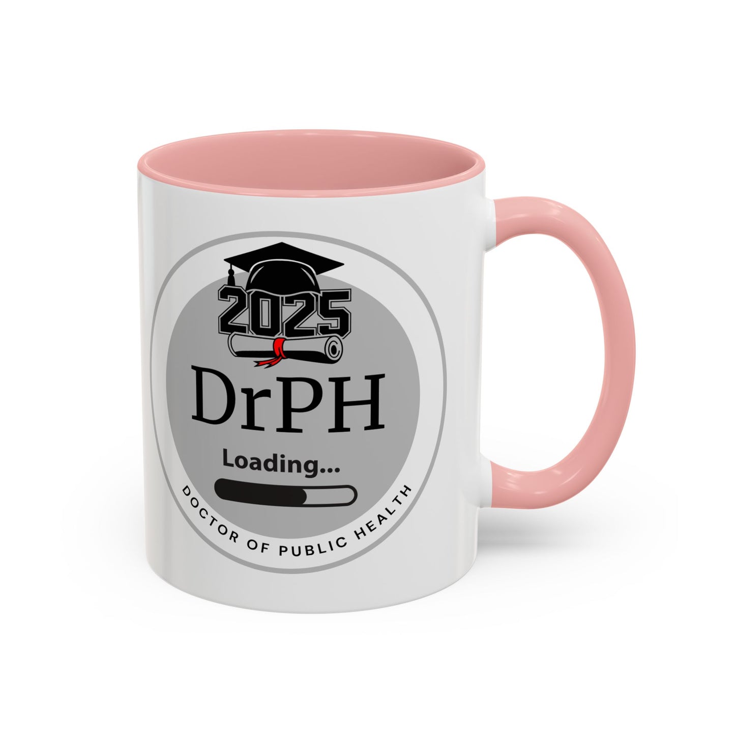 Mug - DrPH Loading, Future Doctor of Public Health Mug, Graduation Gift, Healthcare Professional Coffee Mug- 11oz/15oz