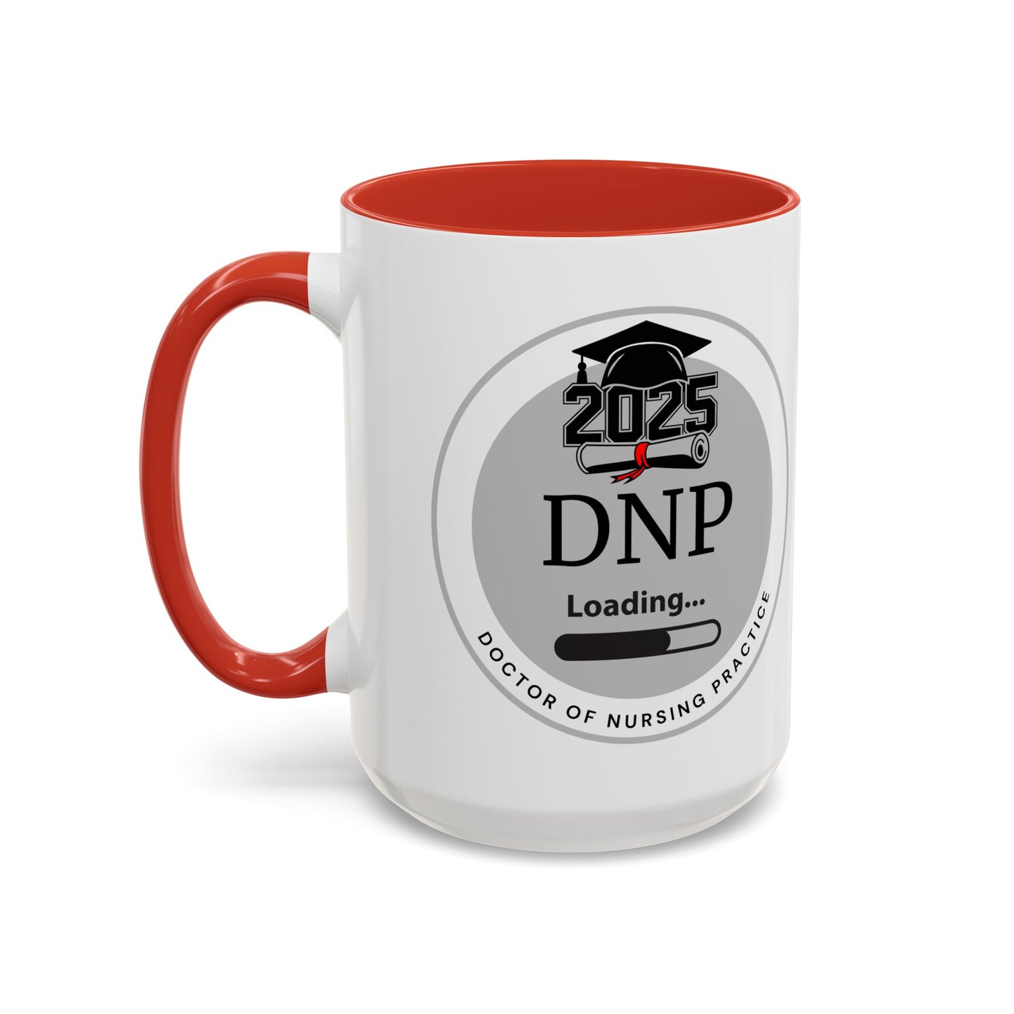 Mug - DNP Loading, Future Doctor of Nursing Practice - 11oz/15oz