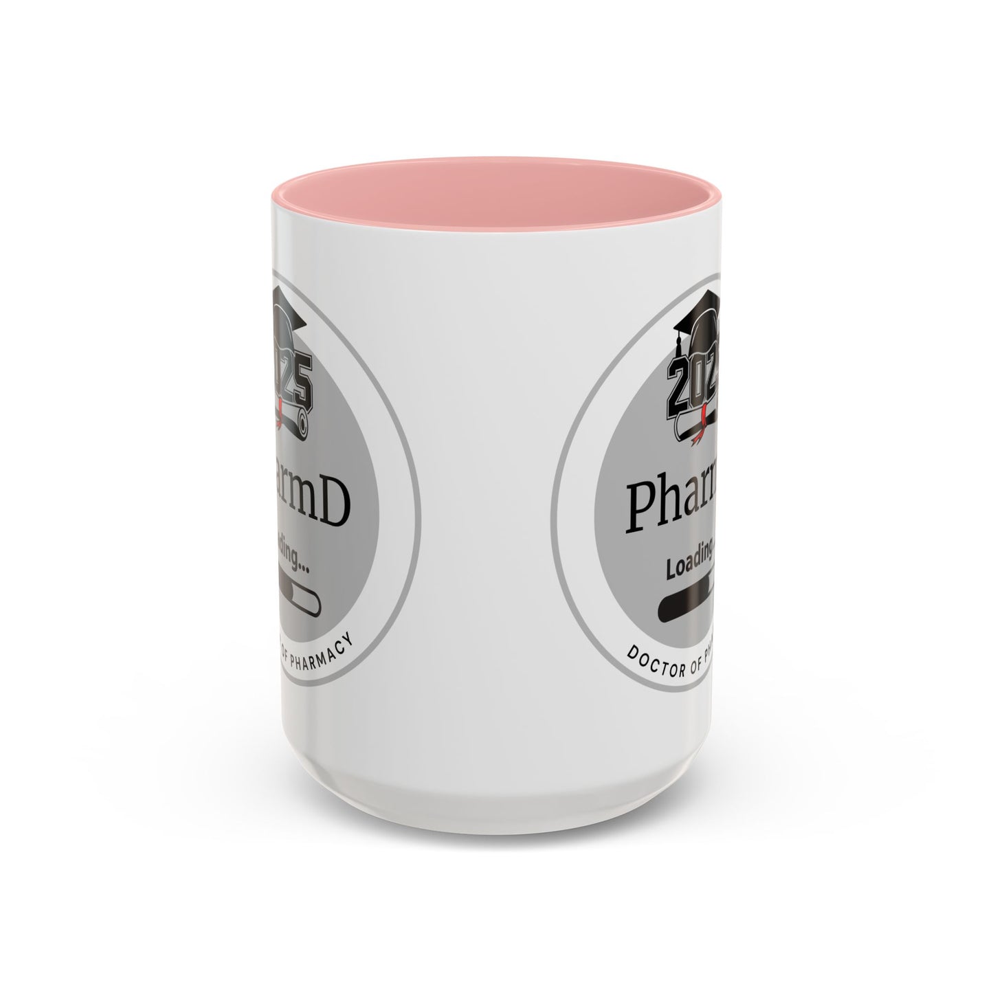 Mug - PharmD Loading, Future Doctor of Pharmacy - 11oz/15oz Coffee Cup