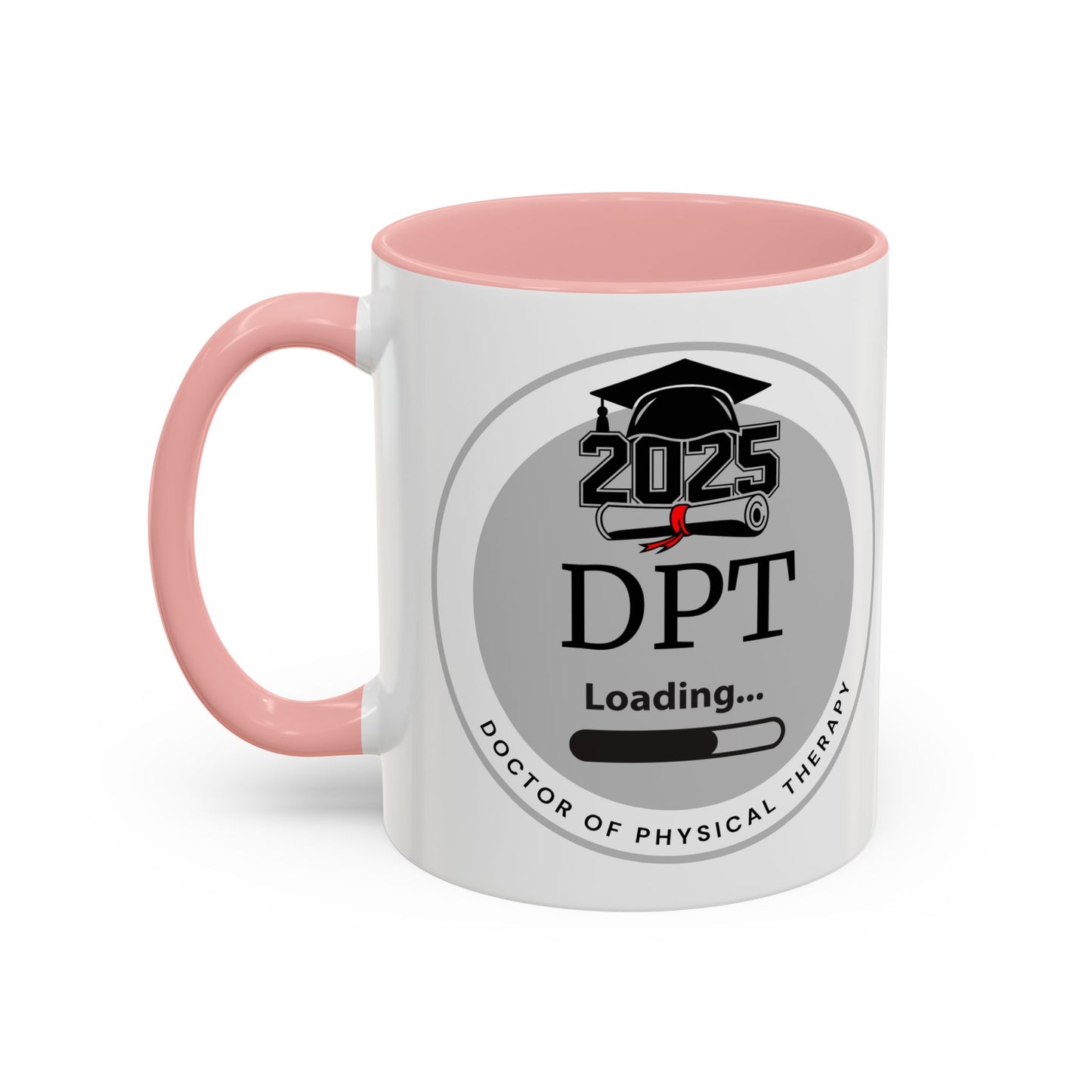 Mug - DPT Loading Future Doctor of Physical Therapy - 11oz/15oz Coffee Cup