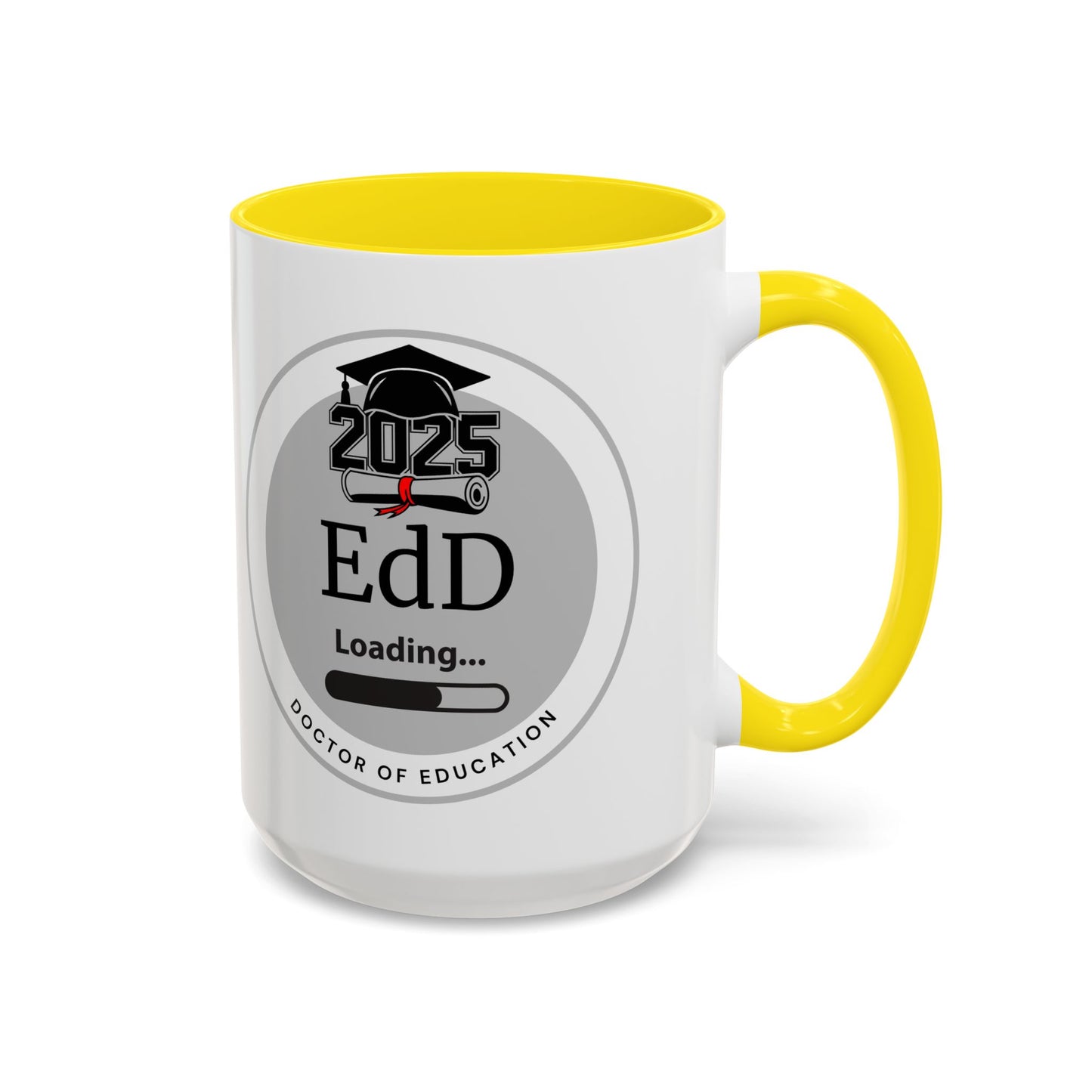 Mug - EdD Loading, Future EdD Mug- 11oz/15oz