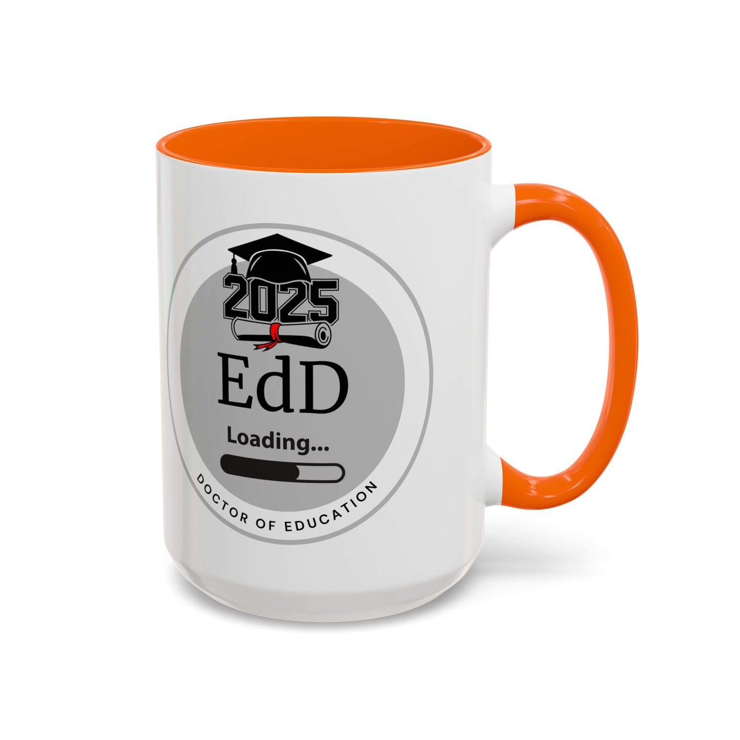 Mug - EdD Loading, Future EdD Mug- 11oz/15oz