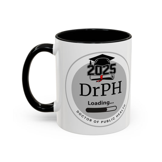 Mug - DrPH Loading, Future Doctor of Public Health Mug, Graduation Gift, Healthcare Professional Coffee Mug- 11oz/15oz