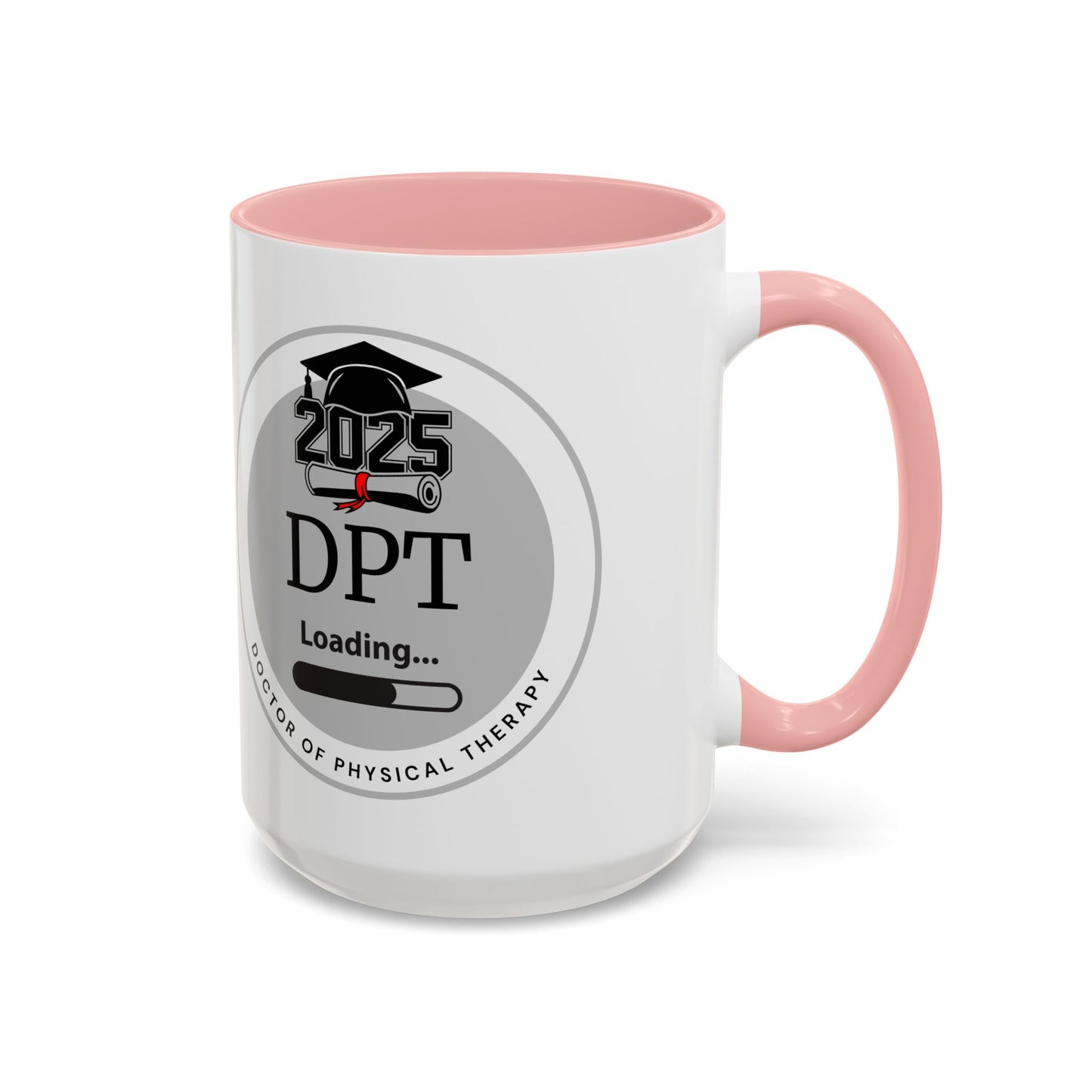 Mug - DPT Loading Future Doctor of Physical Therapy - 11oz/15oz Coffee Cup