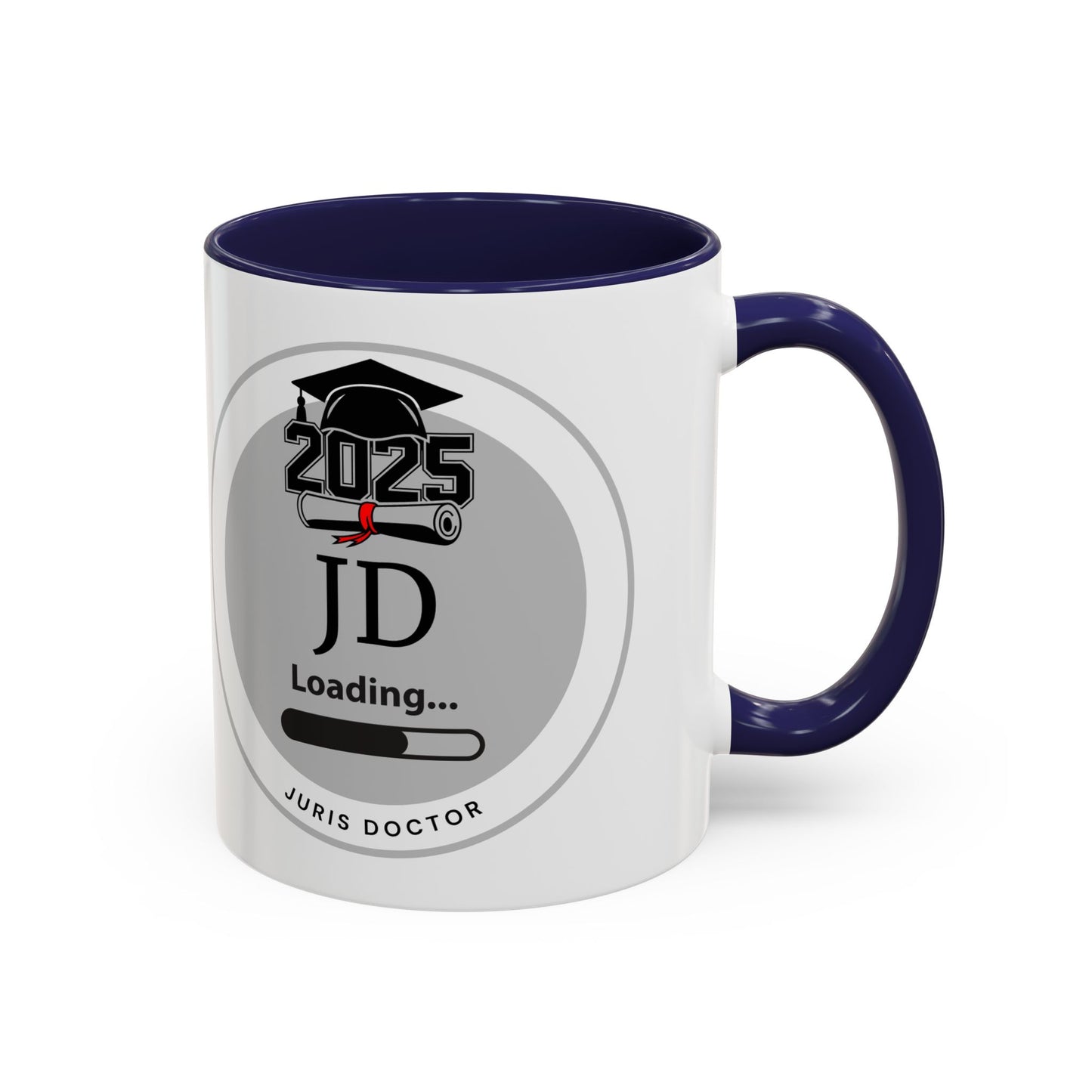 Mug - JD Loading, Future Juris Doctorate JD Mug, Law School Graduate Coffee Mug- 11oz/15oz