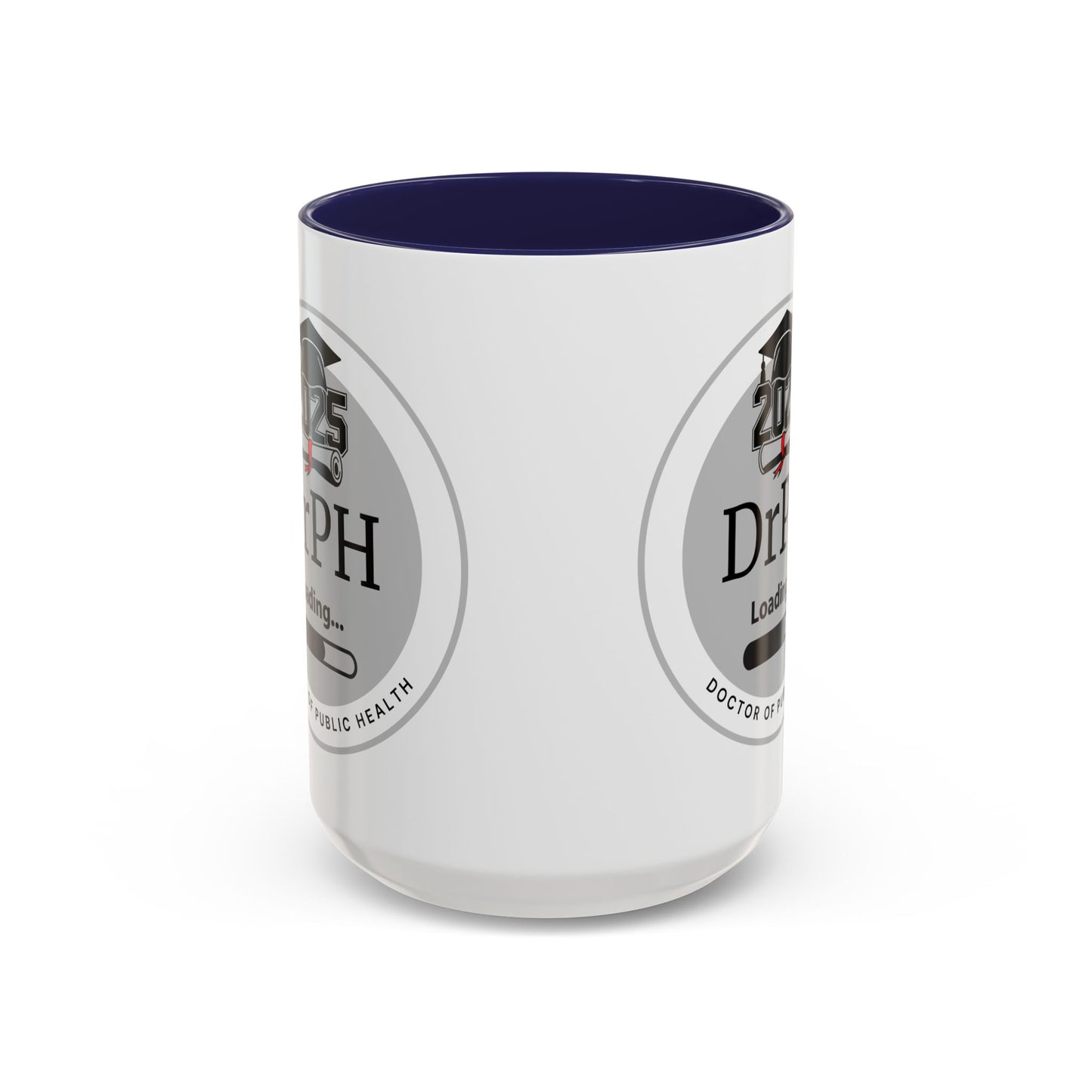 Mug - DrPH Loading, Future Doctor of Public Health Mug, Graduation Gift, Healthcare Professional Coffee Mug- 11oz/15oz