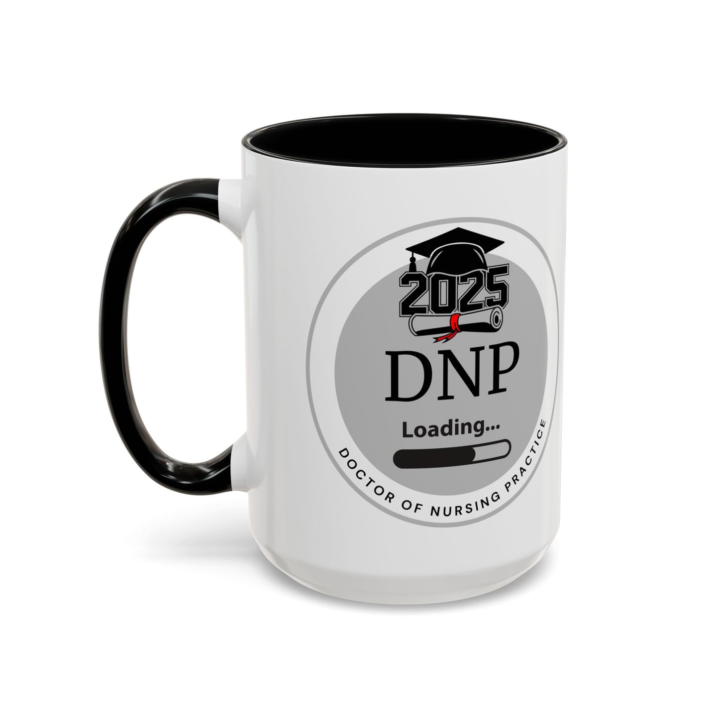 Mug - DNP Loading, Future Doctor of Nursing Practice - 11oz/15oz
