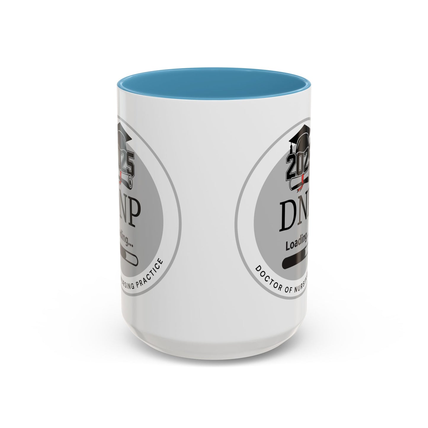 Mug - DNP Loading, Future Doctor of Nursing Practice - 11oz/15oz