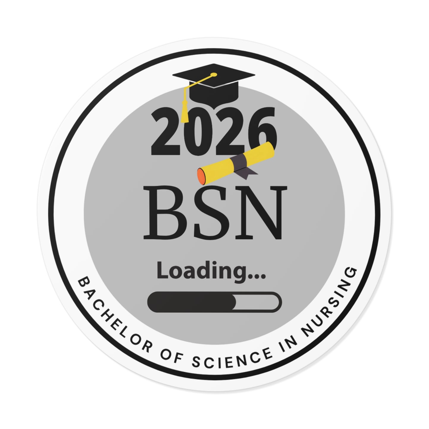 Vinyl Sticker - Bachelor of Science in Nursing, c/o 2026, Future Graduate. Round Sticker, Nurse Gift, Nursing School Graduation, Laptop