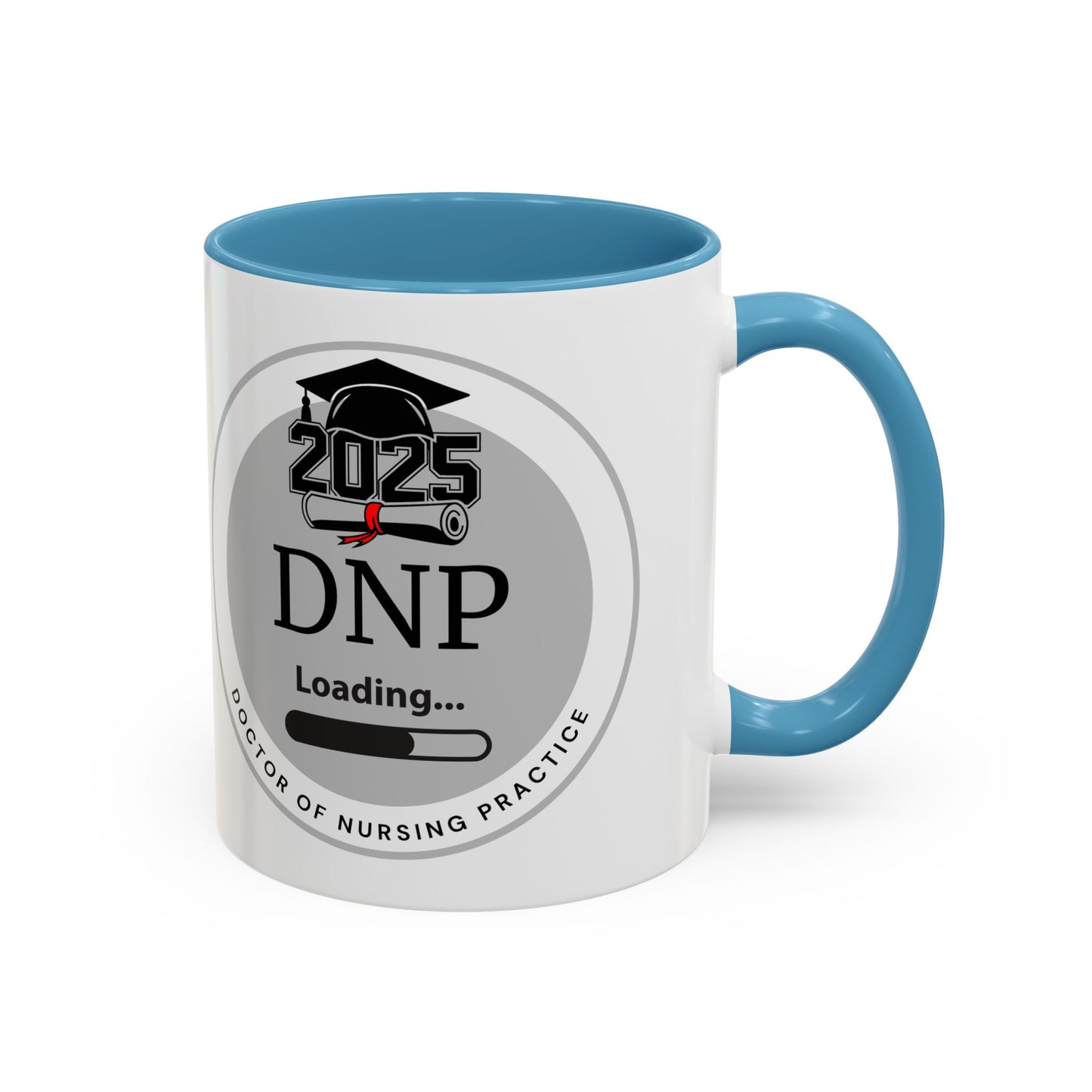 Mug - DNP Loading, Future Doctor of Nursing Practice - 11oz/15oz