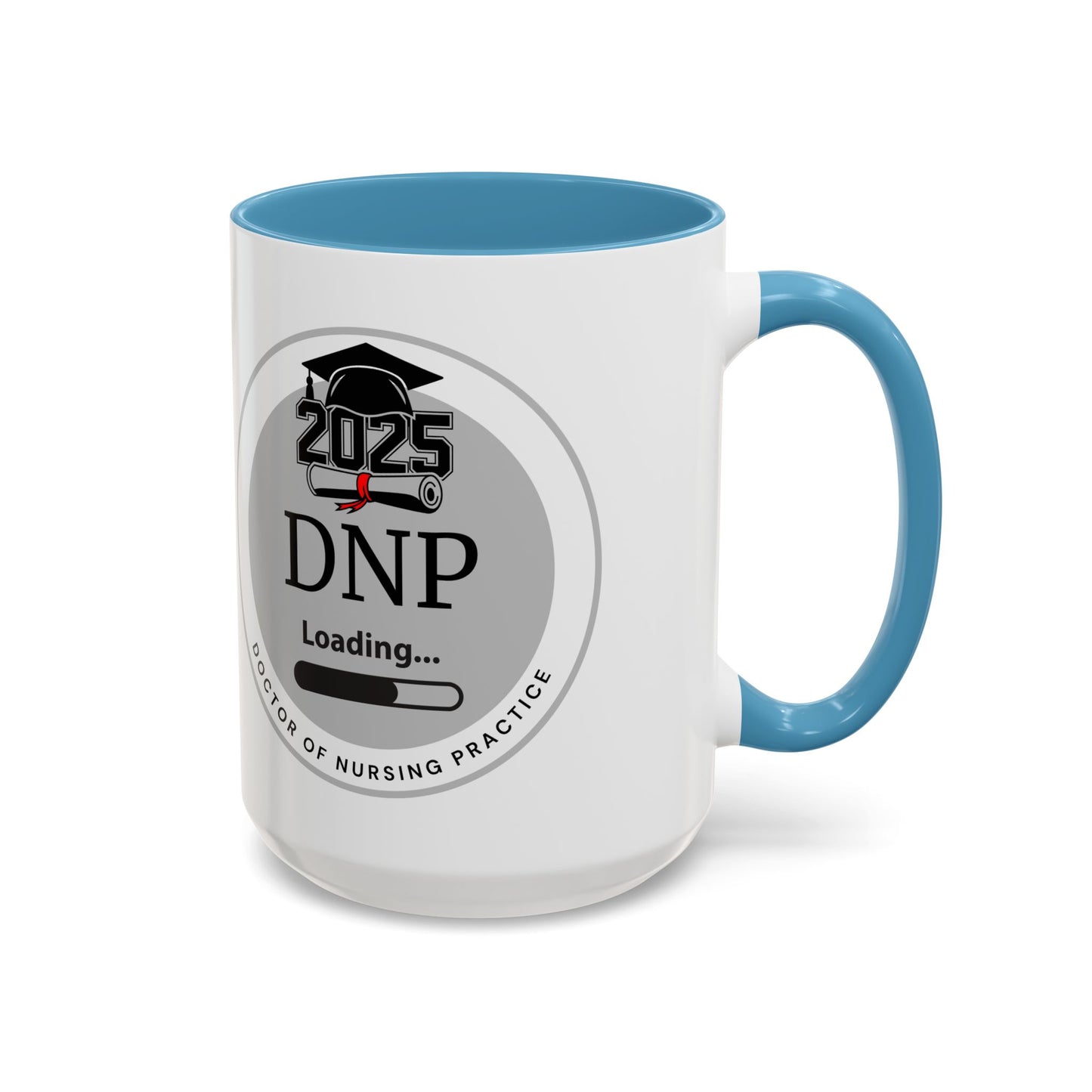 Mug - DNP Loading, Future Doctor of Nursing Practice - 11oz/15oz