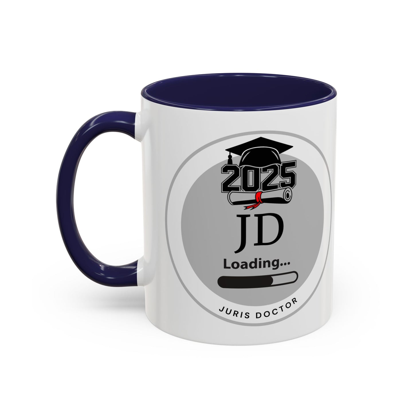 Mug - JD Loading, Future Juris Doctorate JD Mug, Law School Graduate Coffee Mug- 11oz/15oz