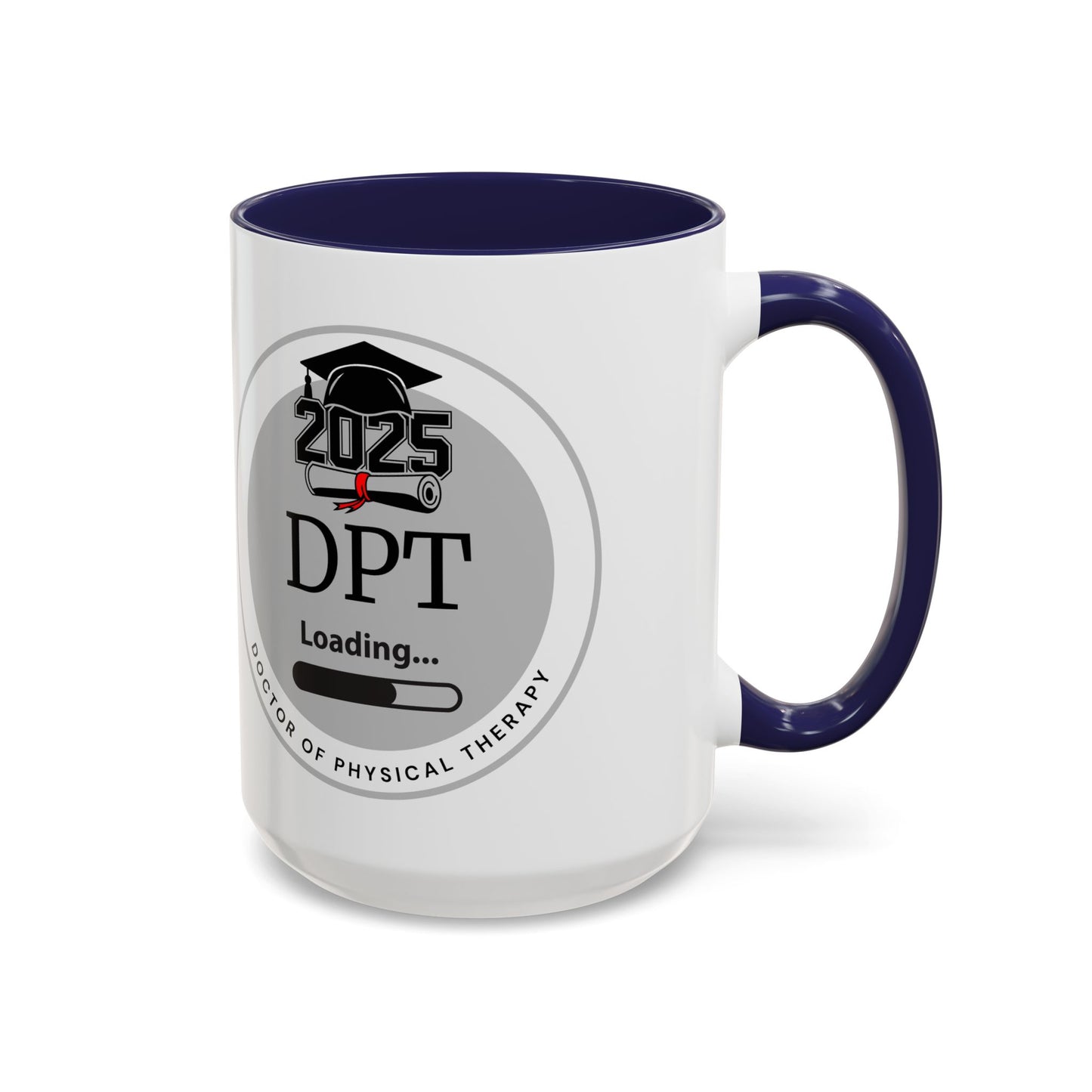 Mug - DPT Loading Future Doctor of Physical Therapy - 11oz/15oz Coffee Cup