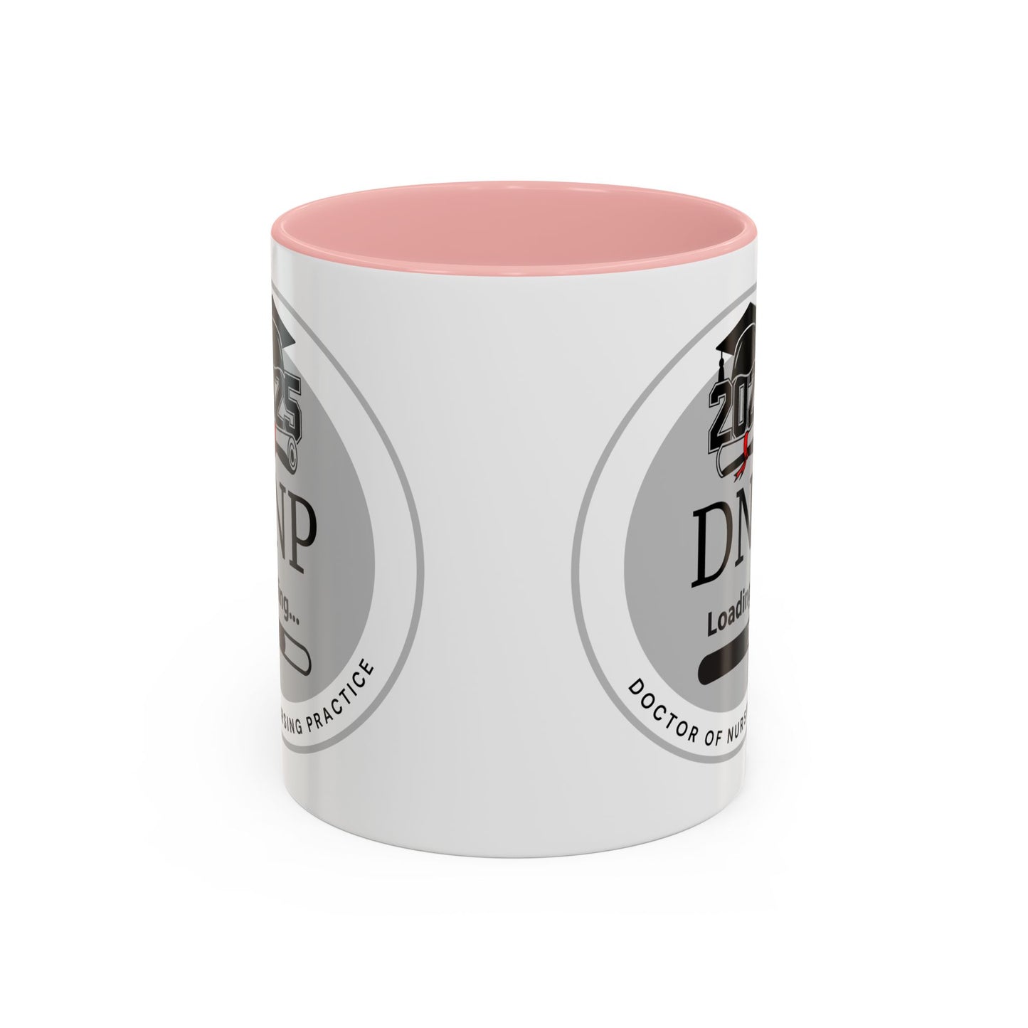 Mug - DNP Loading, Future Doctor of Nursing Practice - 11oz/15oz