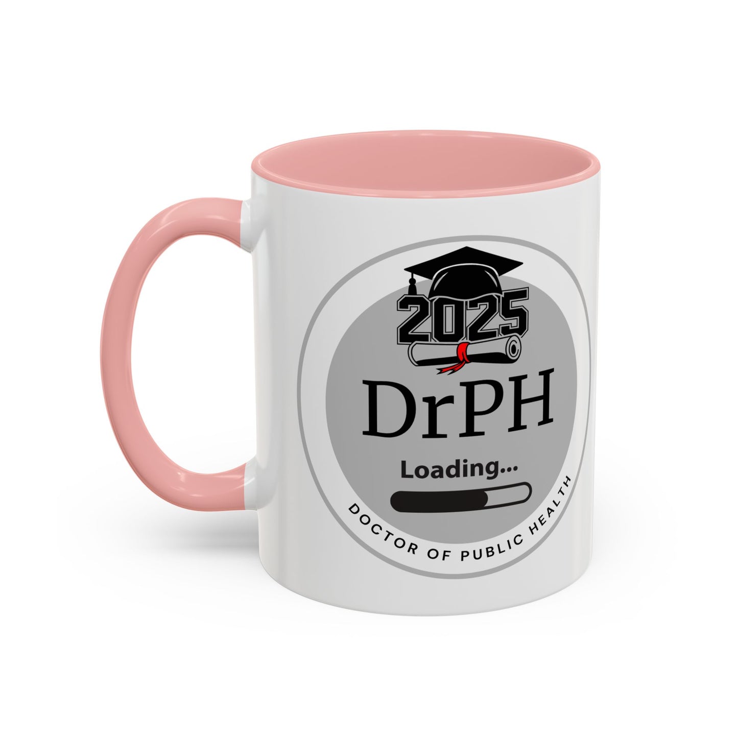 Mug - DrPH Loading, Future Doctor of Public Health Mug, Graduation Gift, Healthcare Professional Coffee Mug- 11oz/15oz