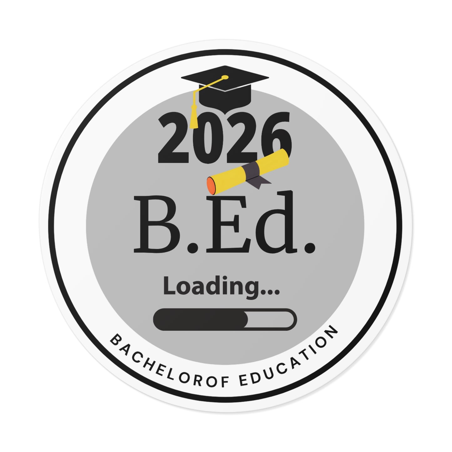 Vinyl Sticker - Bachelor of Education, Graduate Class of 2026, Future Graduate