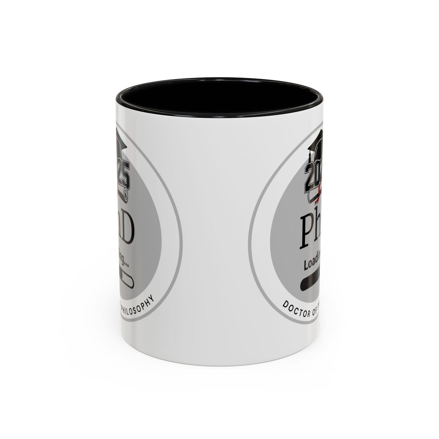 Mug - PhD Loading, Future Doctor of Philosophy Graduation Gift and Appreciation Coffee Mug, PhD Mug- 11oz/15oz