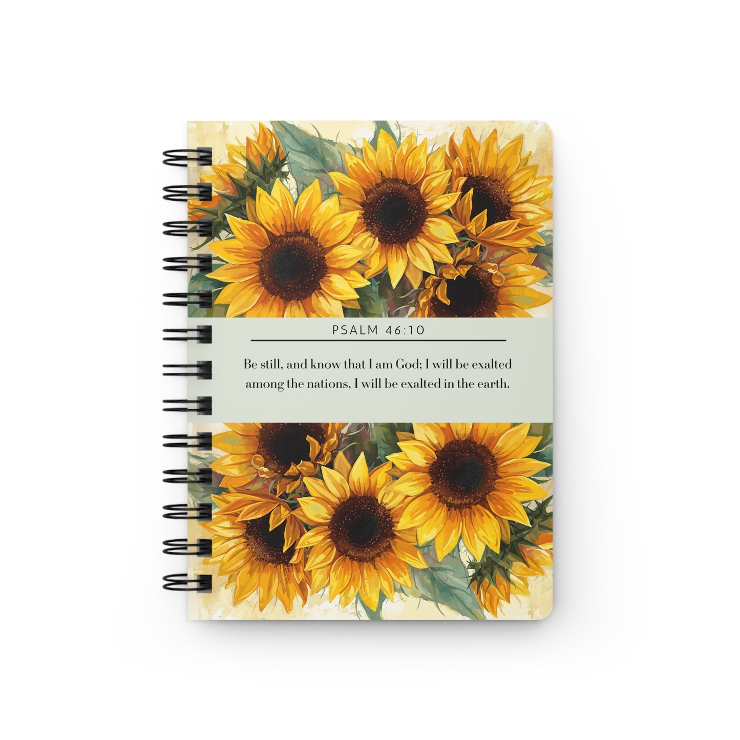 Sunflowers, Floral Spiral Bound Journal | Inspirational Notebook for Writing, Daily Reflections, Self-Care, Gifts, Psalm 46:10