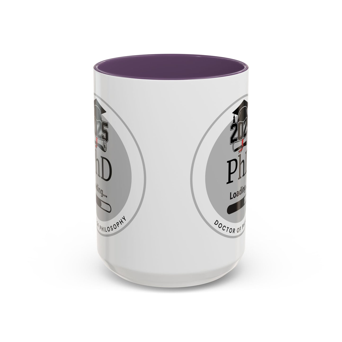 Mug - PhD Loading, Future Doctor of Philosophy Graduation Gift and Appreciation Coffee Mug, PhD Mug- 11oz/15oz
