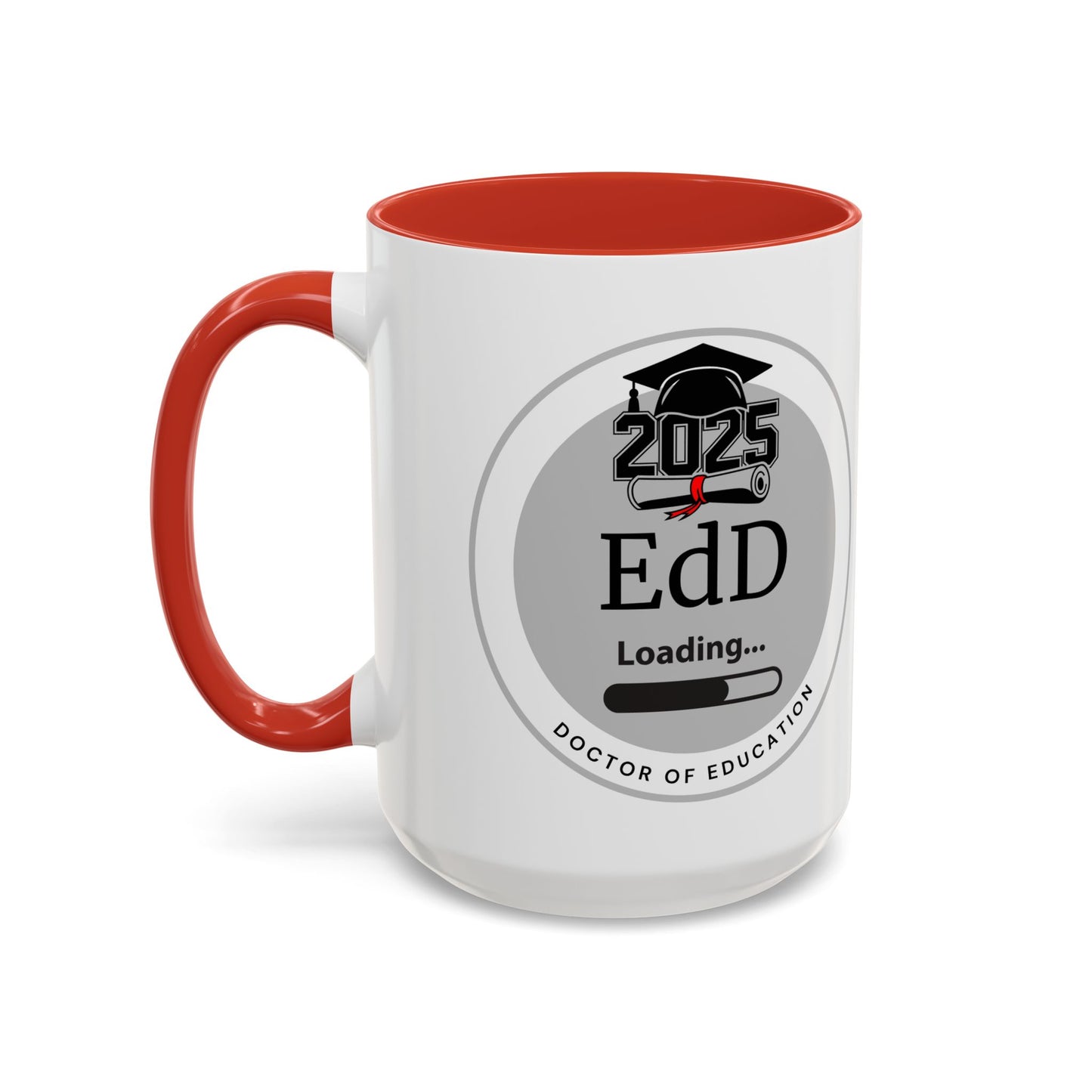 Mug - EdD Loading, Future EdD Mug- 11oz/15oz