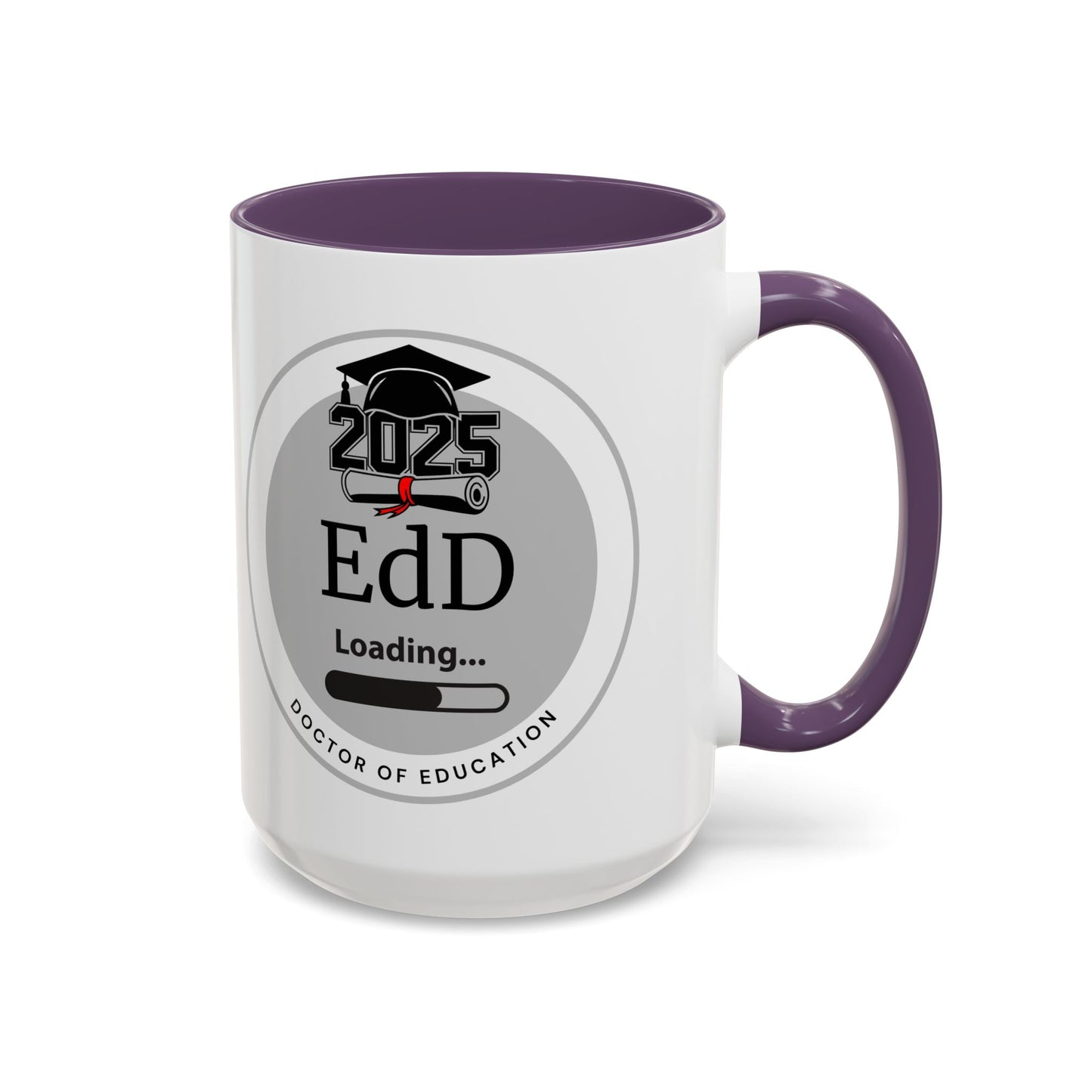 Mug - EdD Loading, Future EdD Mug- 11oz/15oz