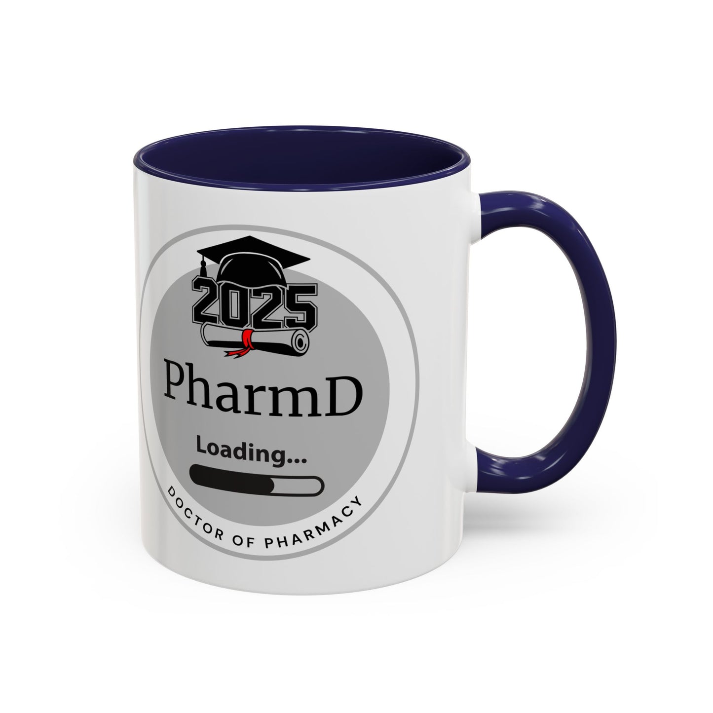 Mug - PharmD Loading, Future Doctor of Pharmacy - 11oz/15oz Coffee Cup