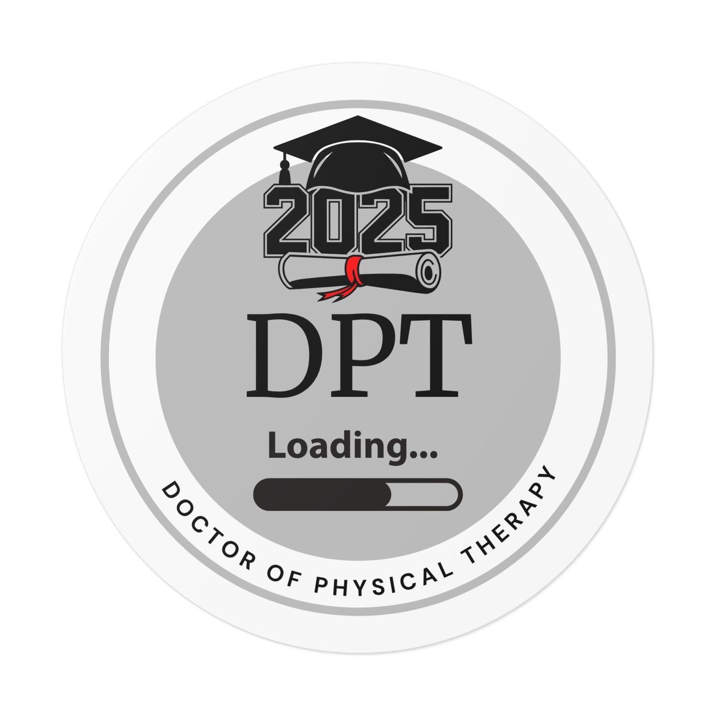 Vinyl Sticker - DPT Sticker, Doctor of Physical Therapy, Future Doctor, Graduation Loading