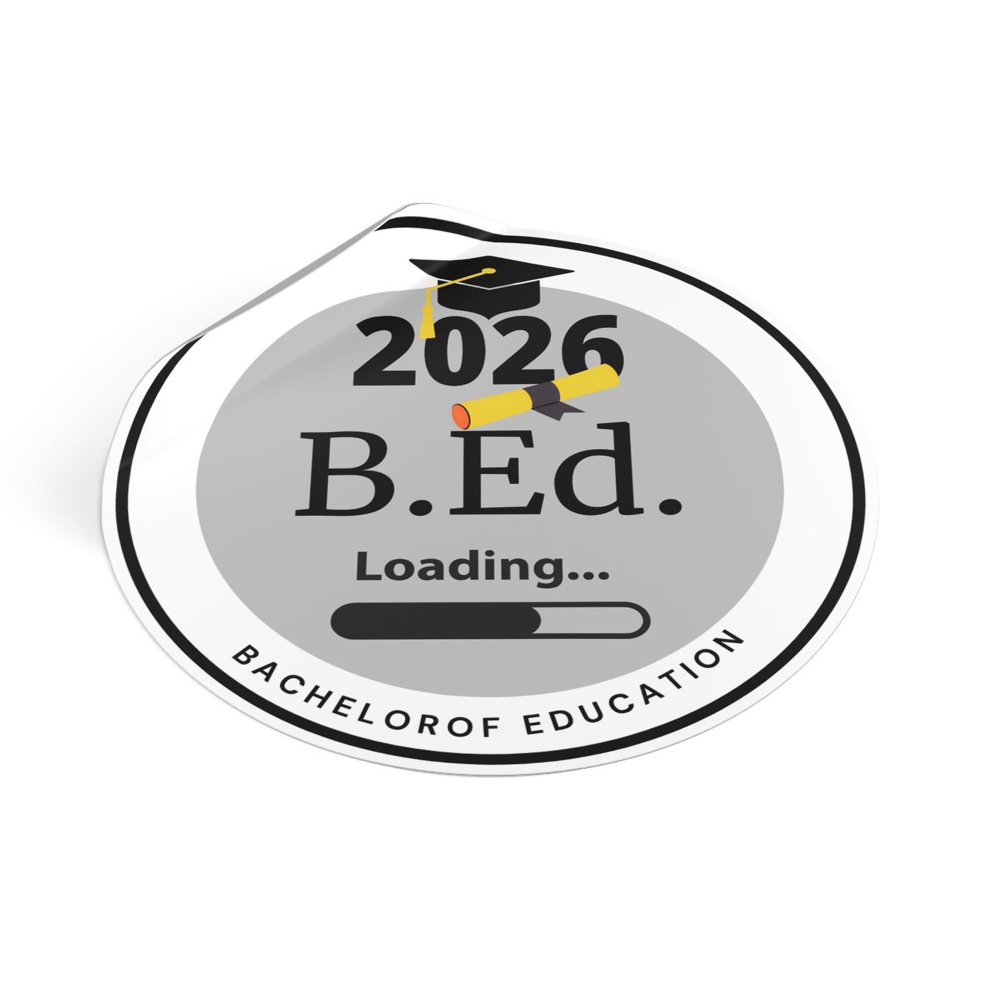 Vinyl Sticker - Bachelor of Education, Graduate Class of 2026, Future Graduate