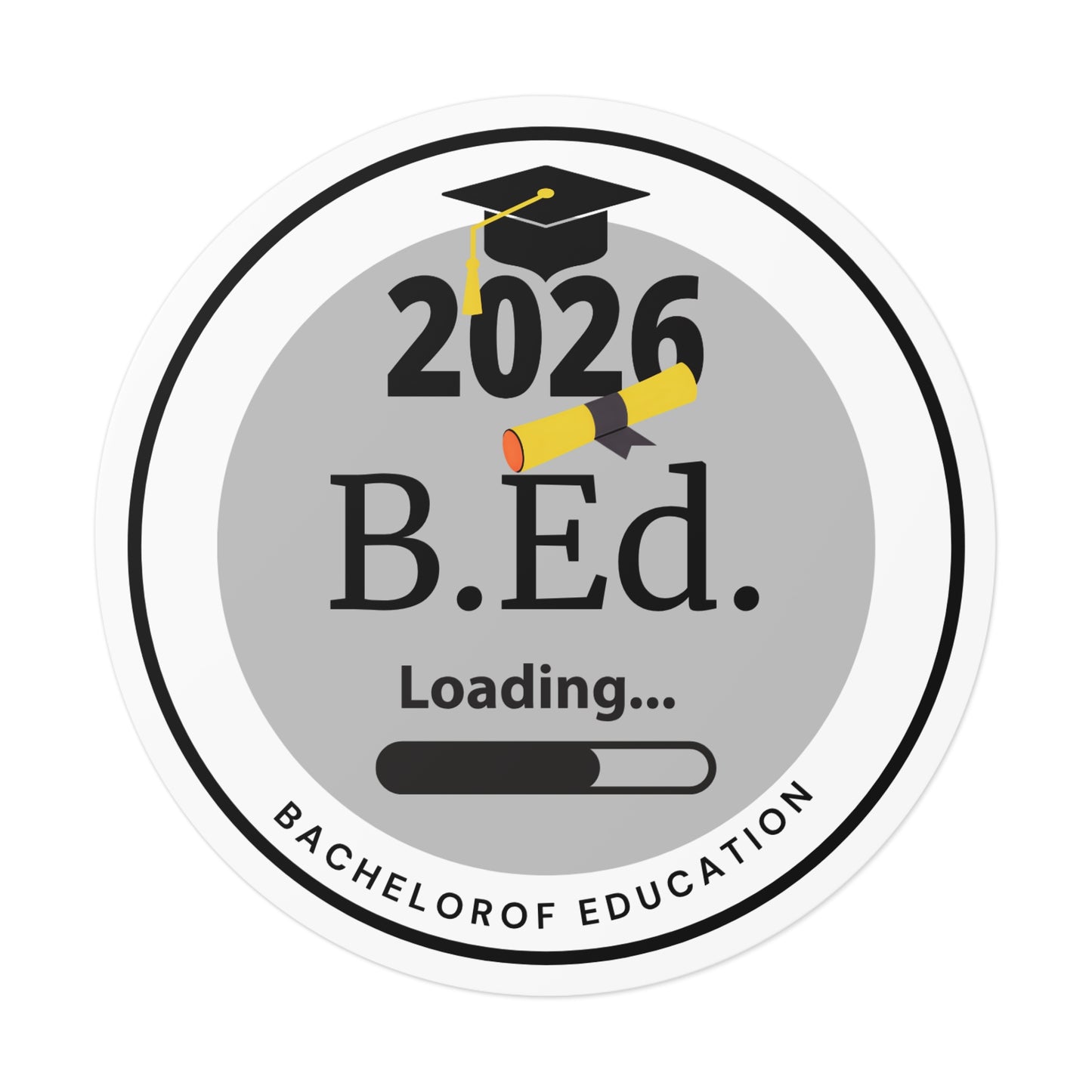 Vinyl Sticker - Bachelor of Education, Graduate Class of 2026, Future Graduate