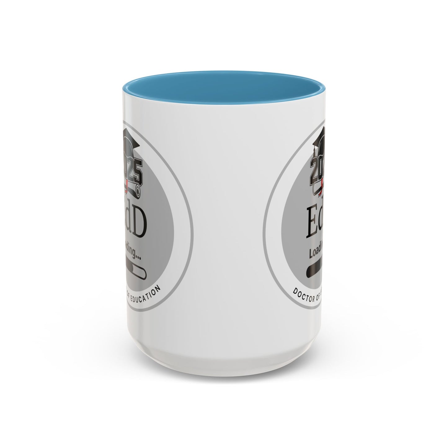 Mug - EdD Loading, Future EdD Mug- 11oz/15oz