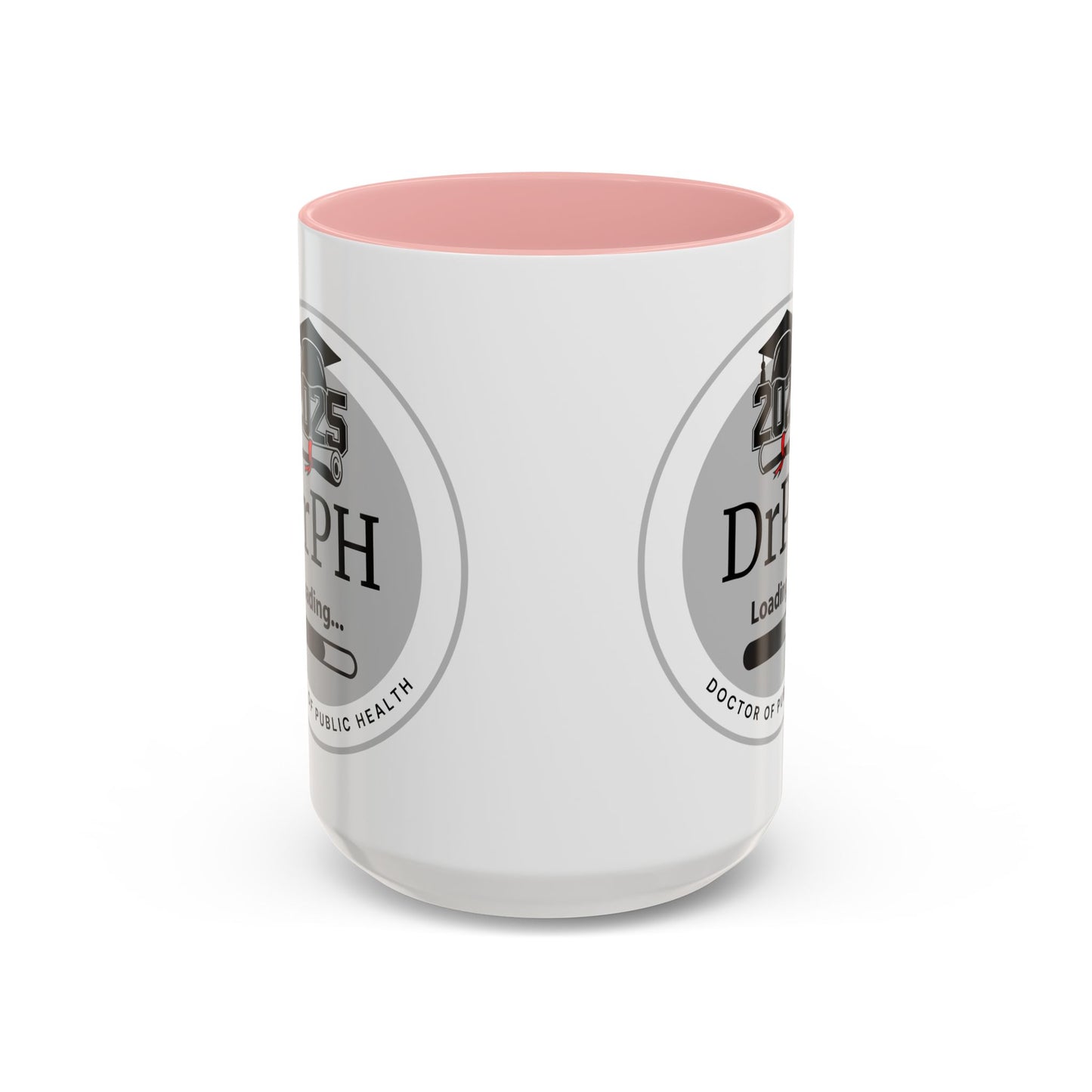 Mug - DrPH Loading, Future Doctor of Public Health Mug, Graduation Gift, Healthcare Professional Coffee Mug- 11oz/15oz