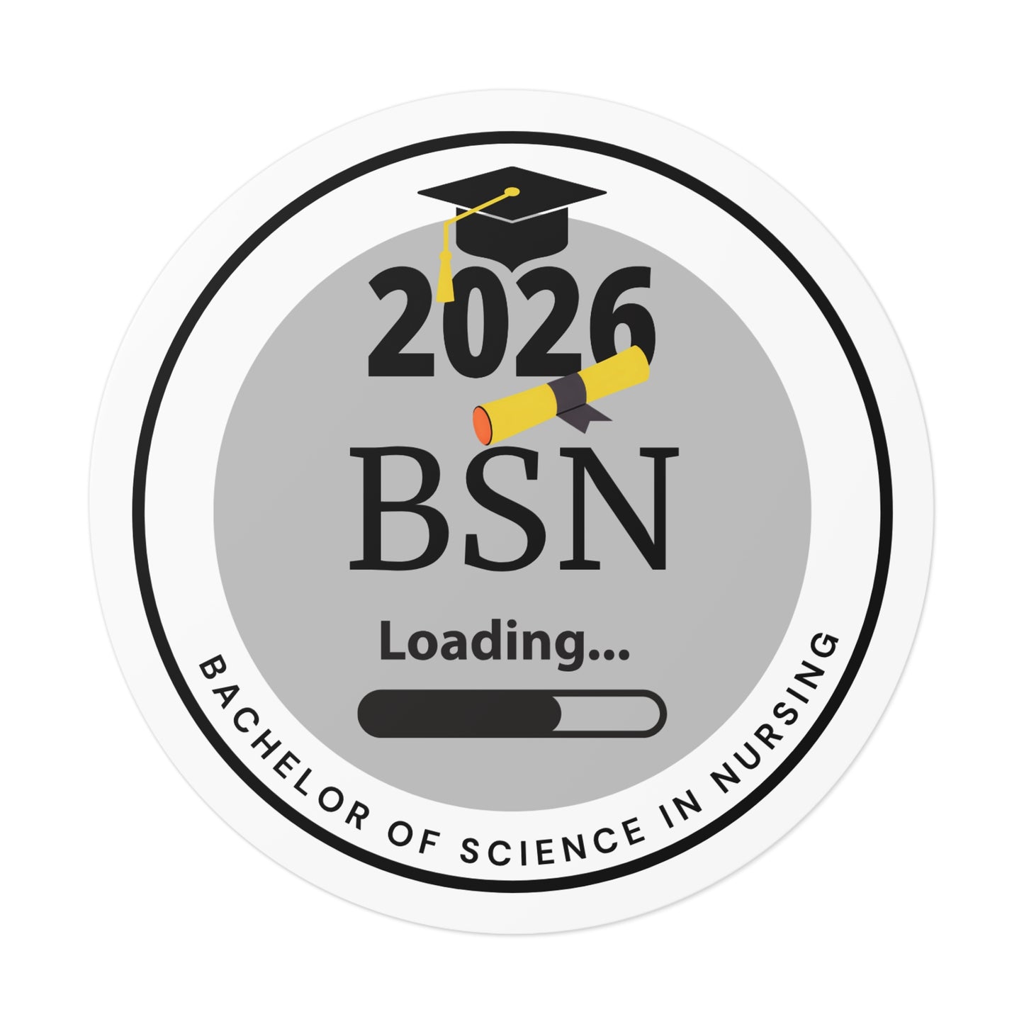 Vinyl Sticker - Bachelor of Science in Nursing, c/o 2026, Future Graduate. Round Sticker, Nurse Gift, Nursing School Graduation, Laptop
