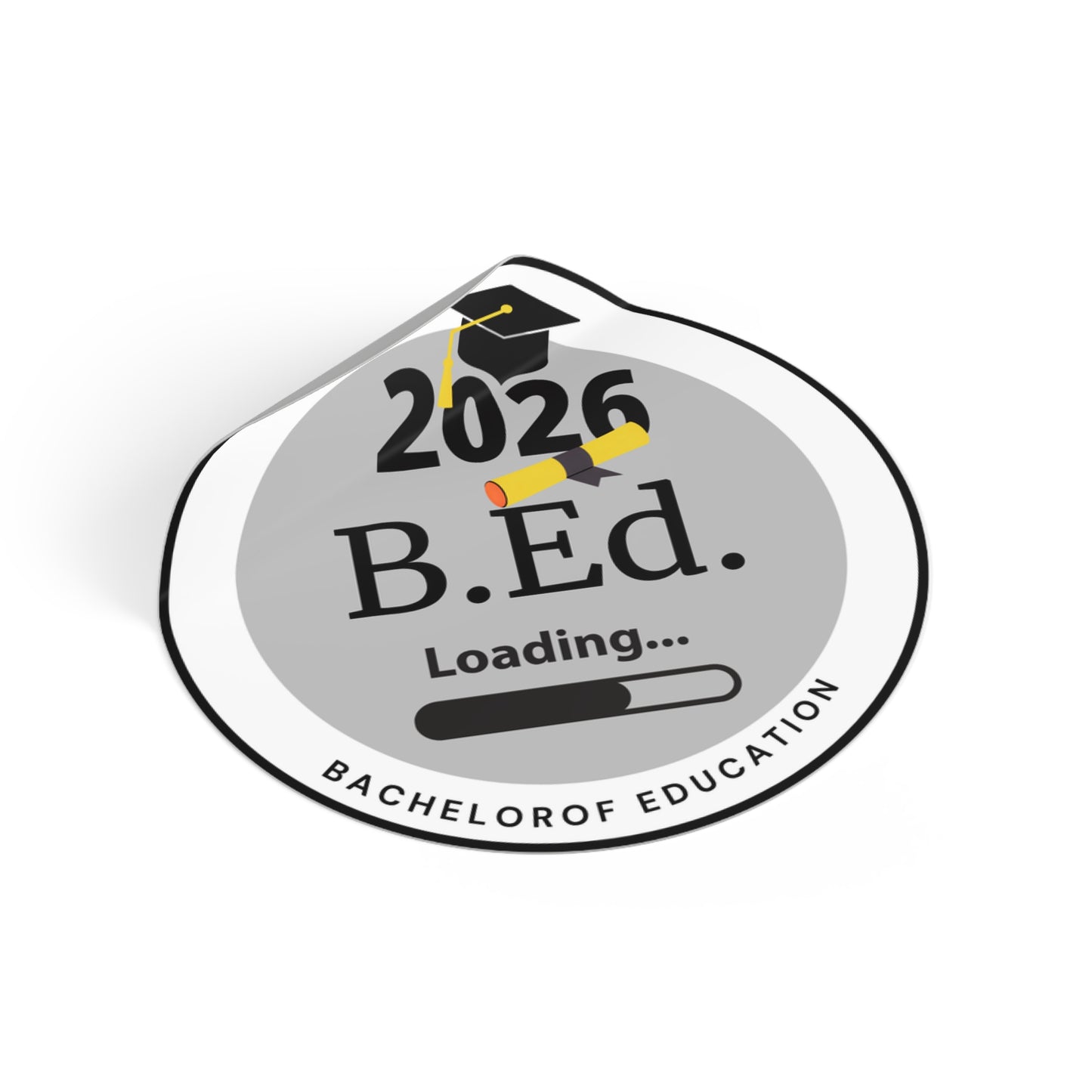 Vinyl Sticker - Bachelor of Education, Graduate Class of 2026, Future Graduate