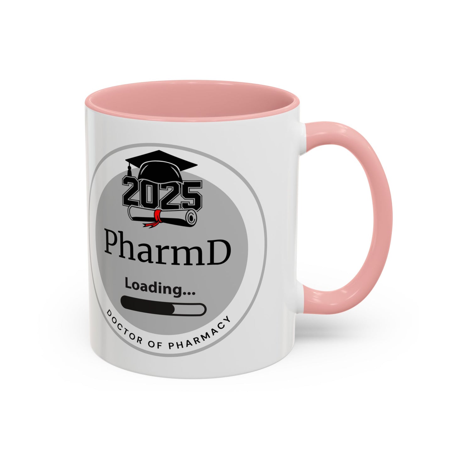 Mug - PharmD Loading, Future Doctor of Pharmacy - 11oz/15oz Coffee Cup