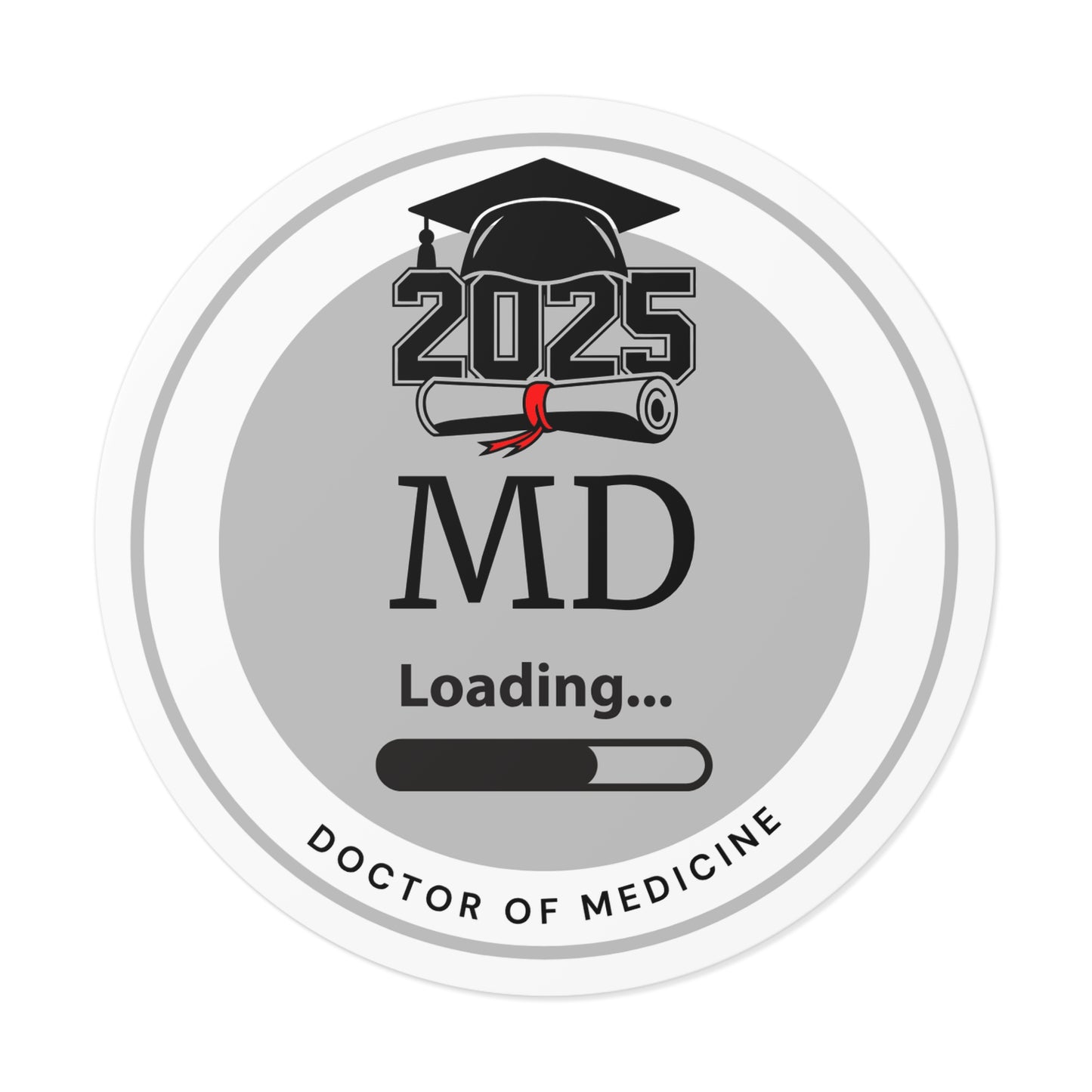 Vinyl Sticker - MD Sticker, Doctor of Medicine, Future Doctor, Graduation Loading