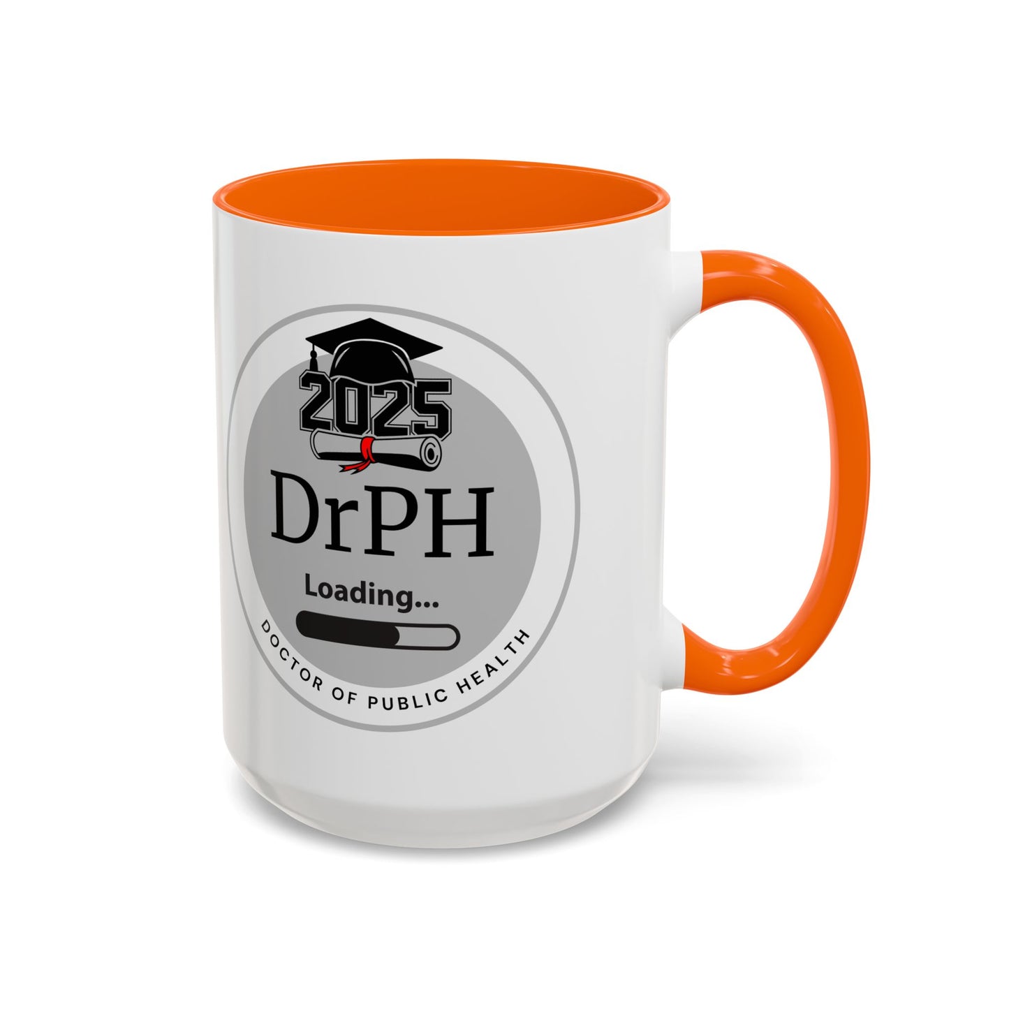 Mug - DrPH Loading, Future Doctor of Public Health Mug, Graduation Gift, Healthcare Professional Coffee Mug- 11oz/15oz